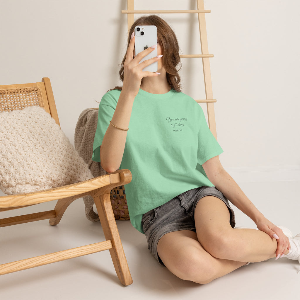 "You Are Going To F*cking Make It" Minimal Inspirational T‑Shirt
