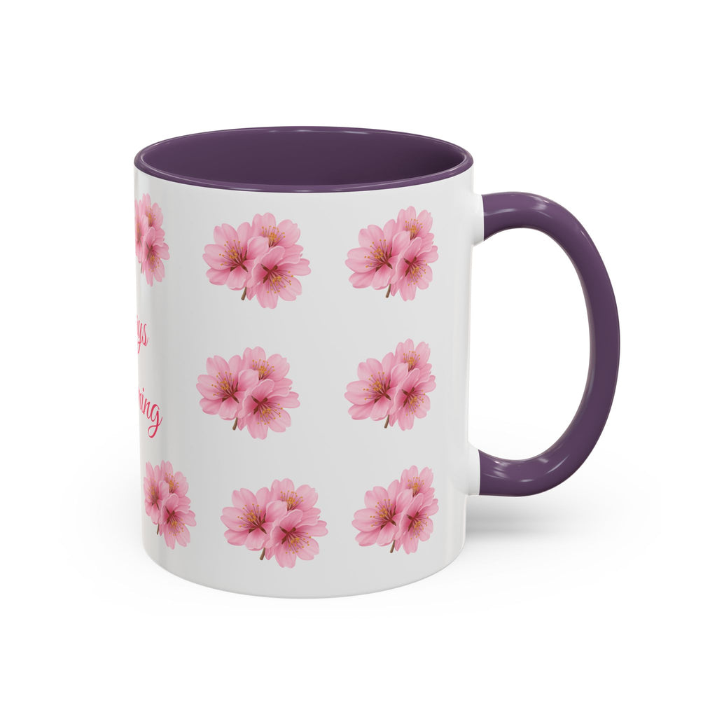 ''Always Blooming'' Pink Floral Coffee Mug — Pink Flower Spring Mug (11/15oz)