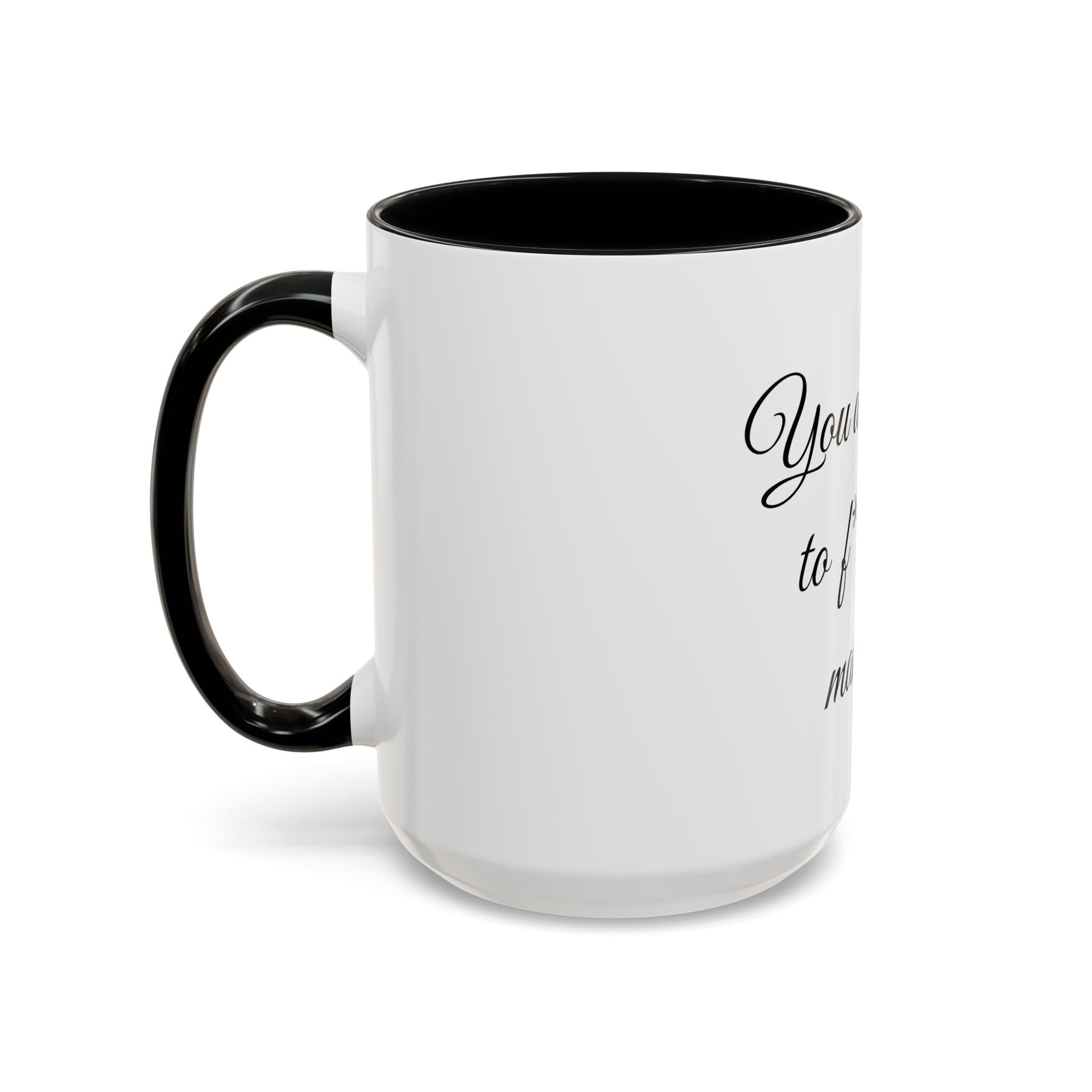 Motivational Coffee Mug — "You Are Going To F*cking Make It" Accent Mug