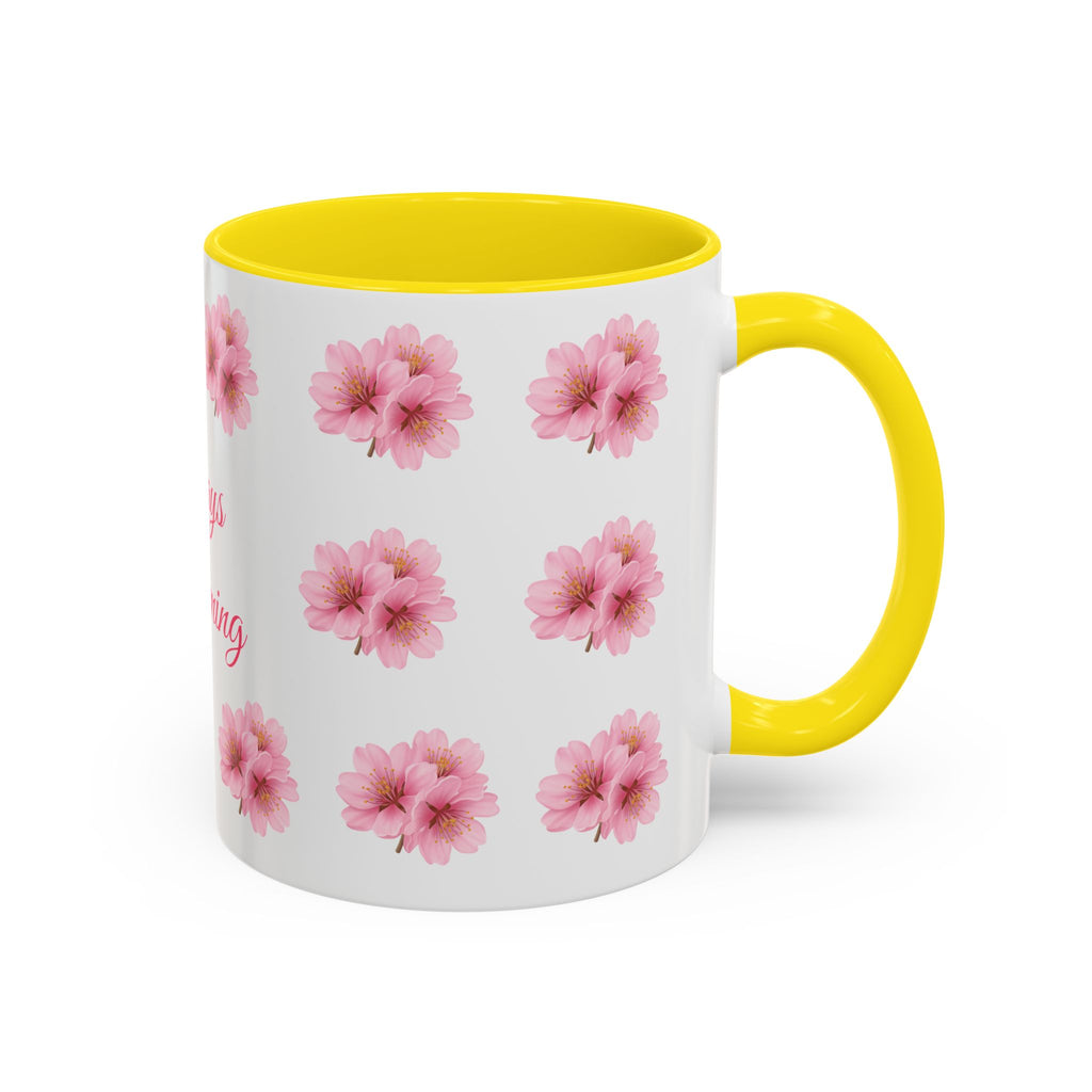 ''Always Blooming'' Pink Floral Coffee Mug — Pink Flower Spring Mug (11/15oz)