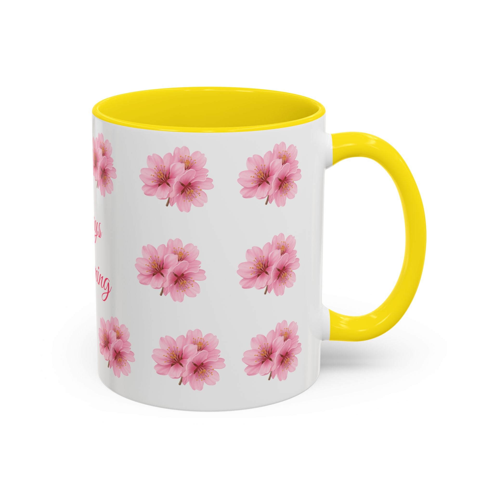 ''Always Blooming'' Pink Floral Coffee Mug — Pink Flower Spring Mug (11/15oz)