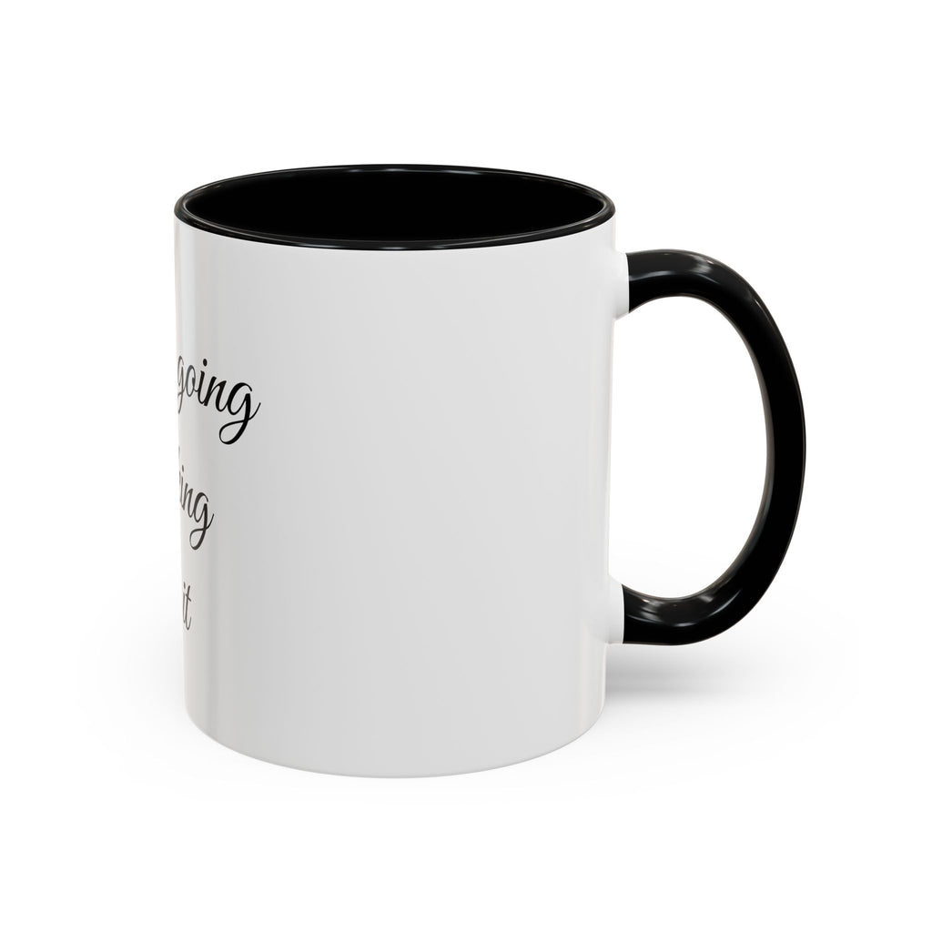 Motivational Coffee Mug — "You Are Going To F*cking Make It" Accent Mug