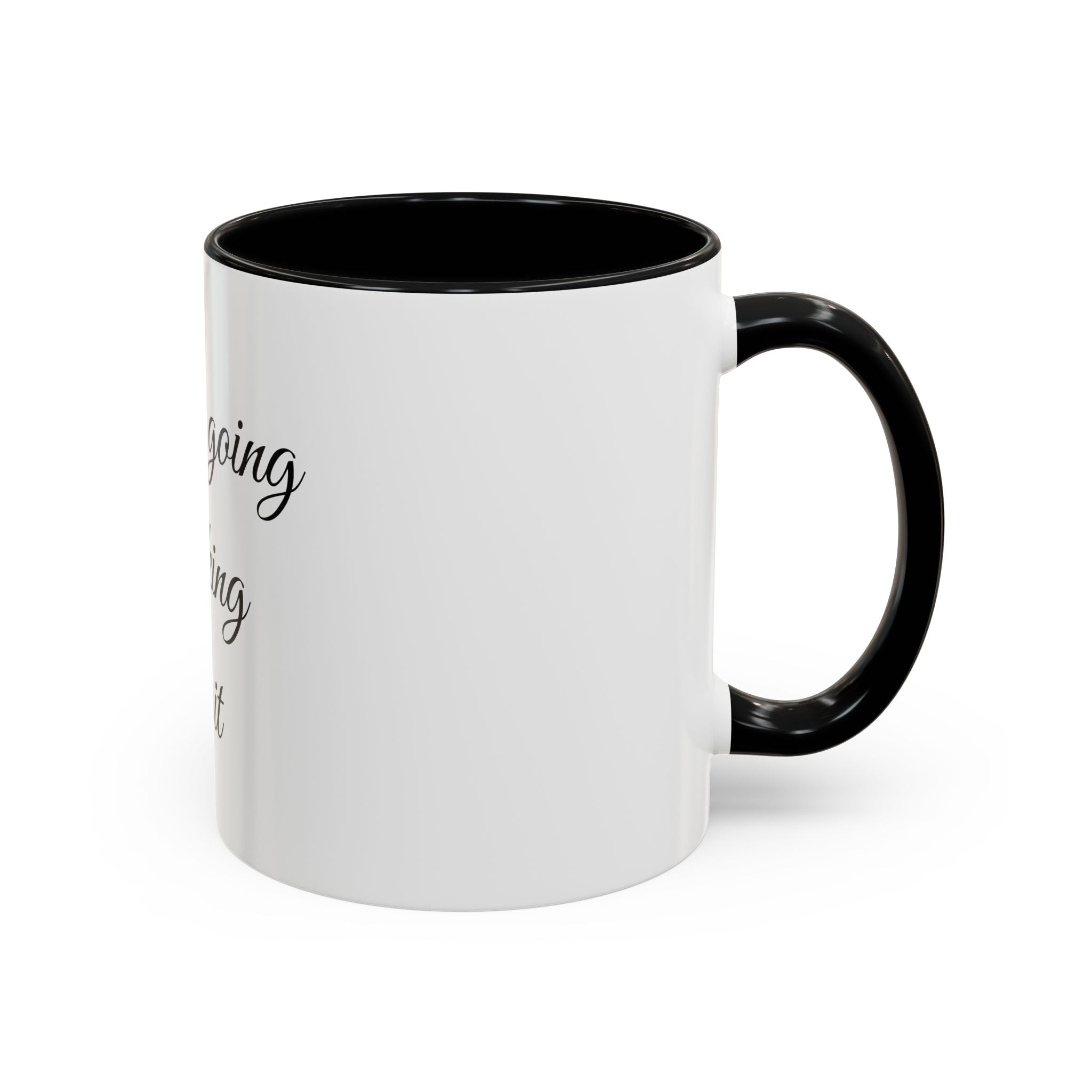 Motivational Coffee Mug — "You Are Going To F*cking Make It" Accent Mug