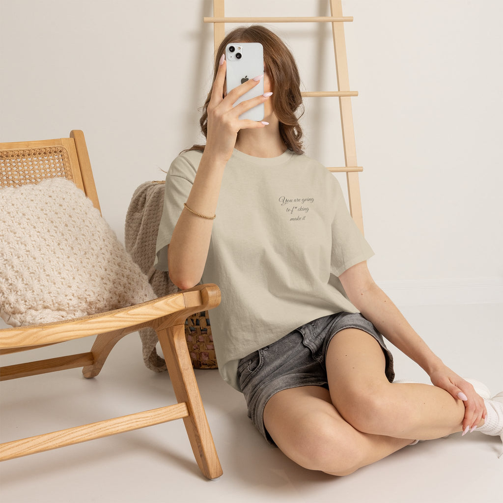 "You Are Going To F*cking Make It" Minimal Inspirational T‑Shirt