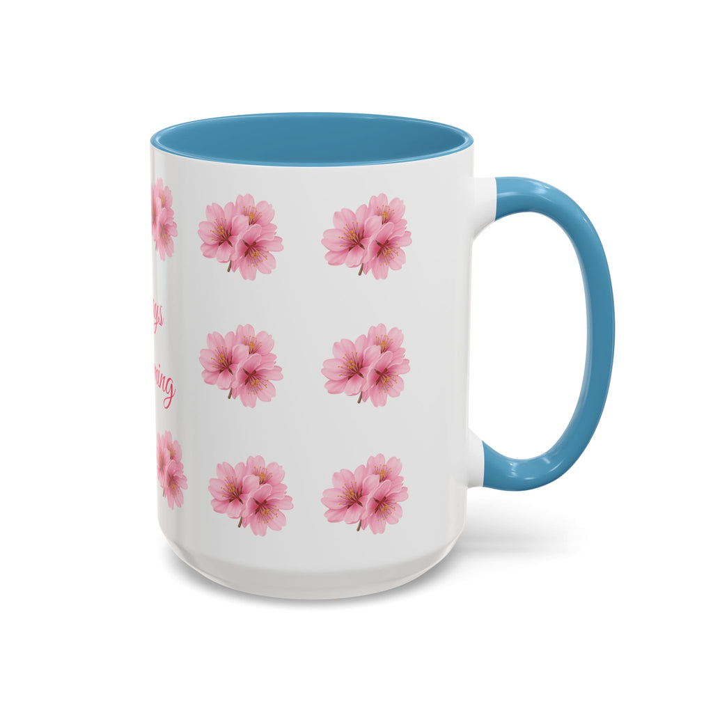''Always Blooming'' Pink Floral Coffee Mug — Pink Flower Spring Mug (11/15oz)