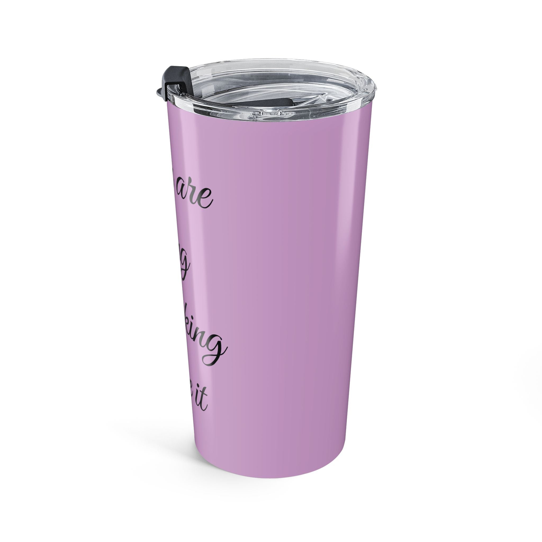 Inspirational Tumbler 20oz — "You Are Going To F*cking Make It" Travel Mug - Lilac