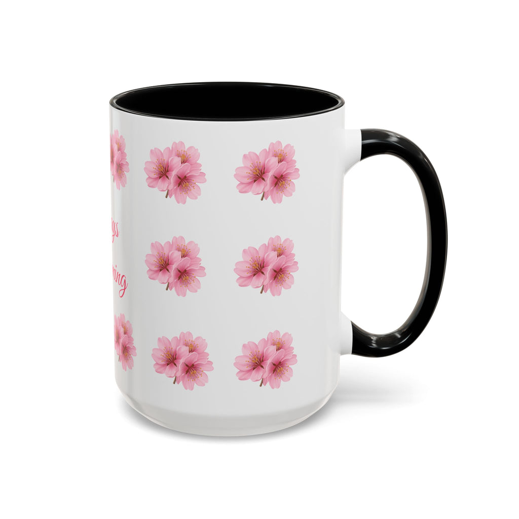 ''Always Blooming'' Pink Floral Coffee Mug — Pink Flower Spring Mug (11/15oz)