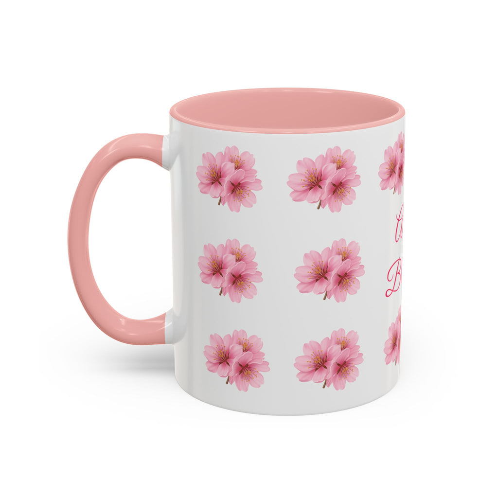 ''Always Blooming'' Pink Floral Coffee Mug — Pink Flower Spring Mug (11/15oz)