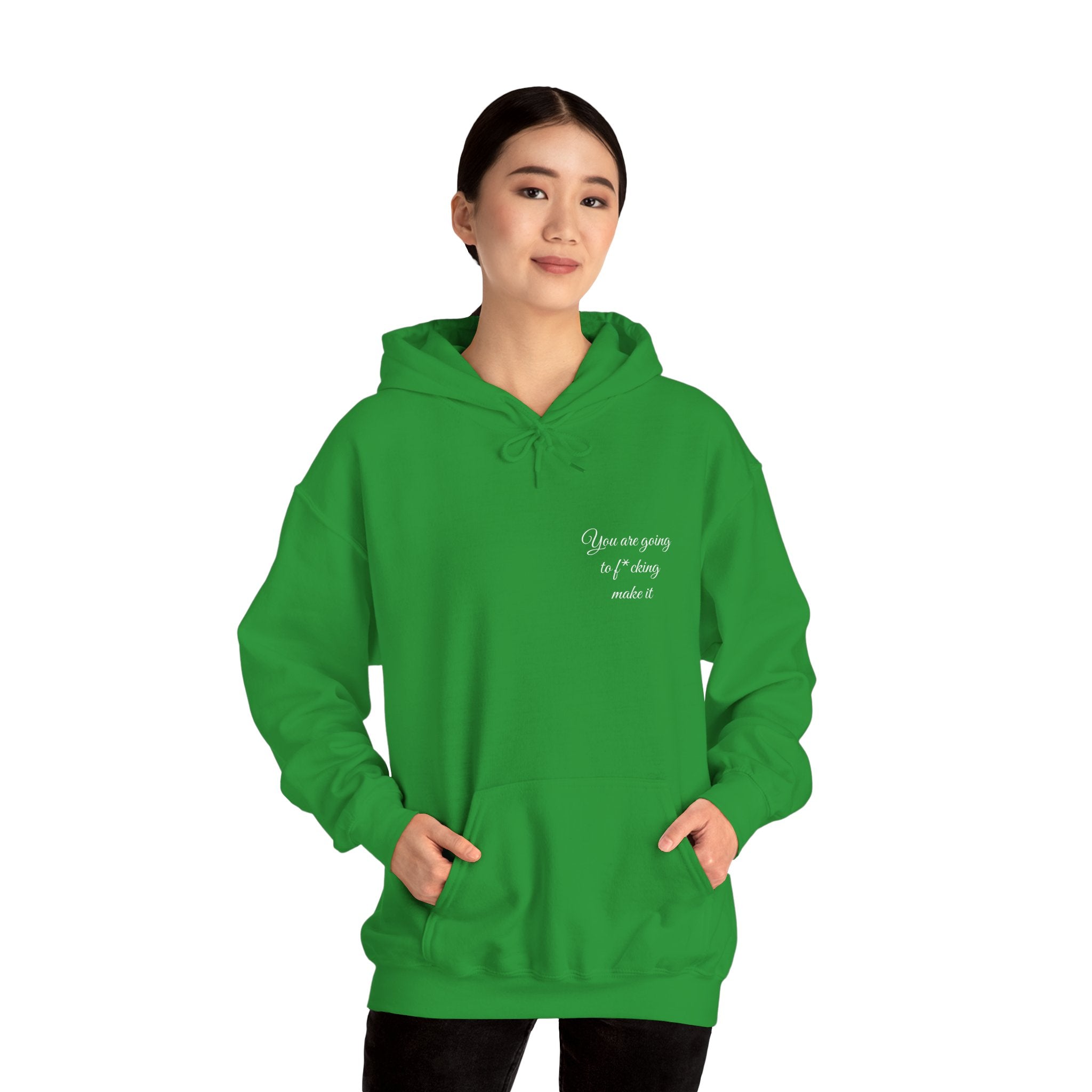 Powerful Hoodie — "You are going to f*cking make it" - Hooded Sweatshirt