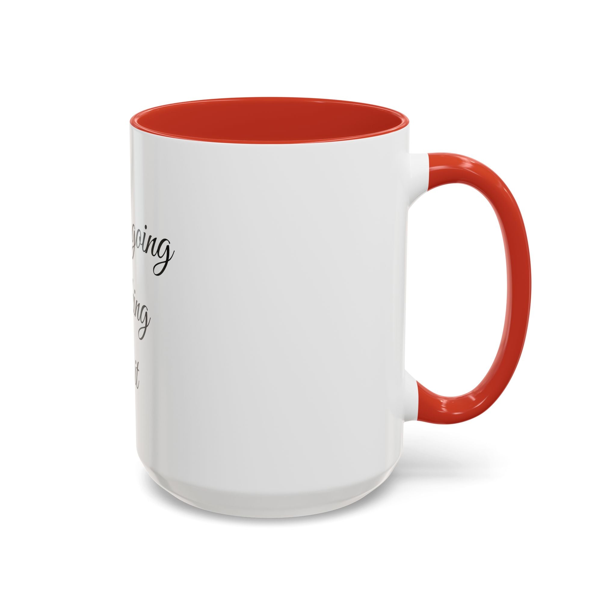 Motivational Coffee Mug — "You Are Going To F*cking Make It" Accent Mug