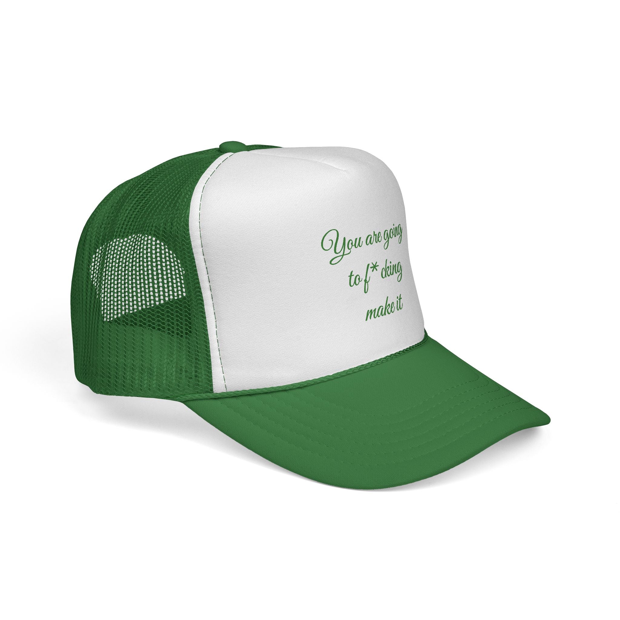 Trucker Cap — 'You Are Going to F*cking Make It' Motivational Mesh Hat