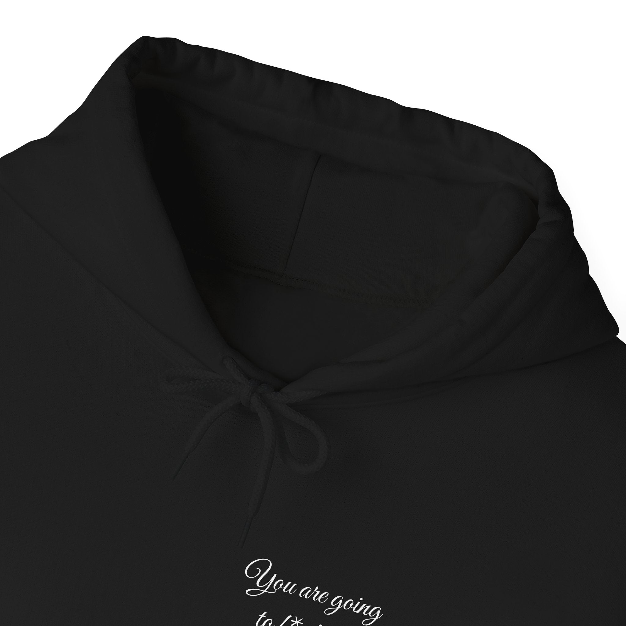 Powerful Hoodie — "You are going to f*cking make it" - Hooded Sweatshirt
