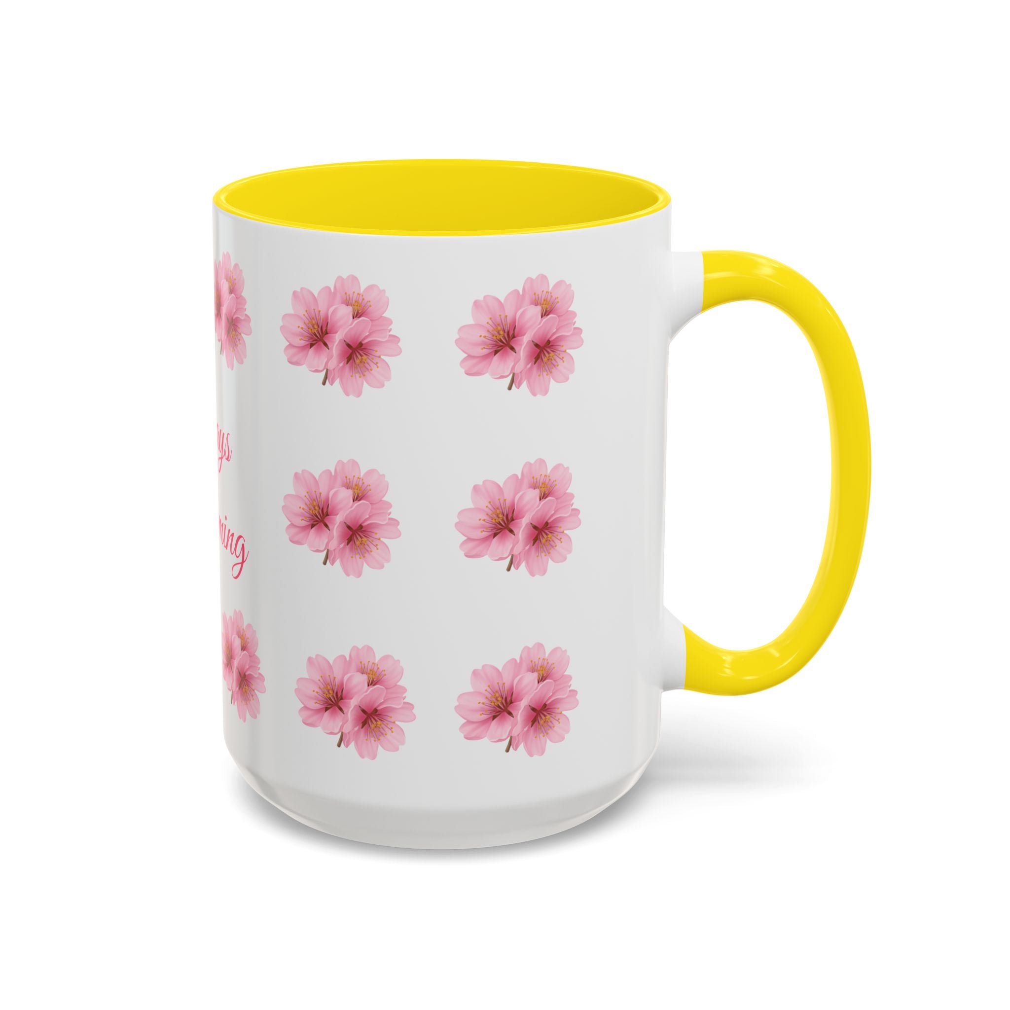 ''Always Blooming'' Pink Floral Coffee Mug — Pink Flower Spring Mug (11/15oz)
