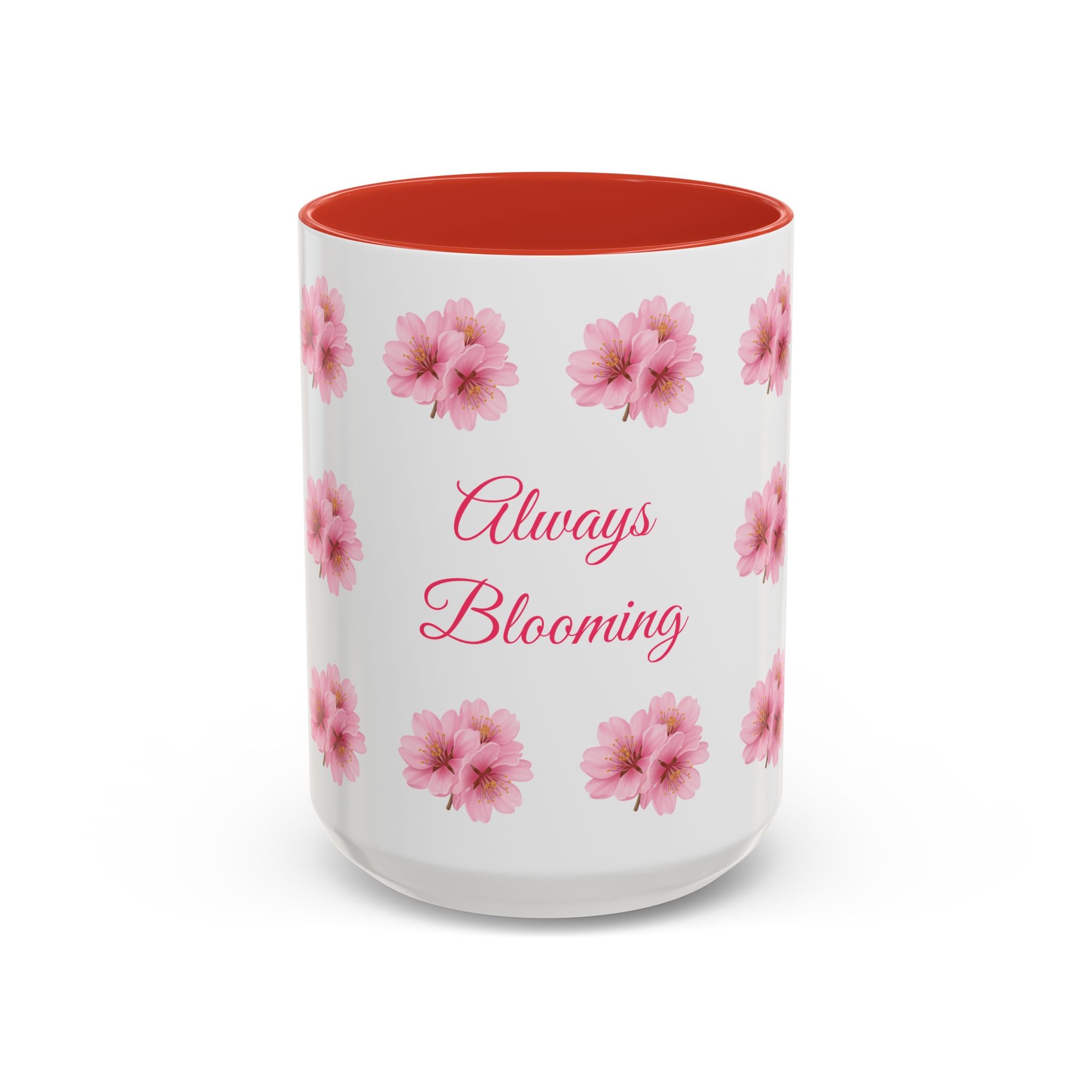 ''Always Blooming'' Pink Floral Coffee Mug — Pink Flower Spring Mug (11/15oz)