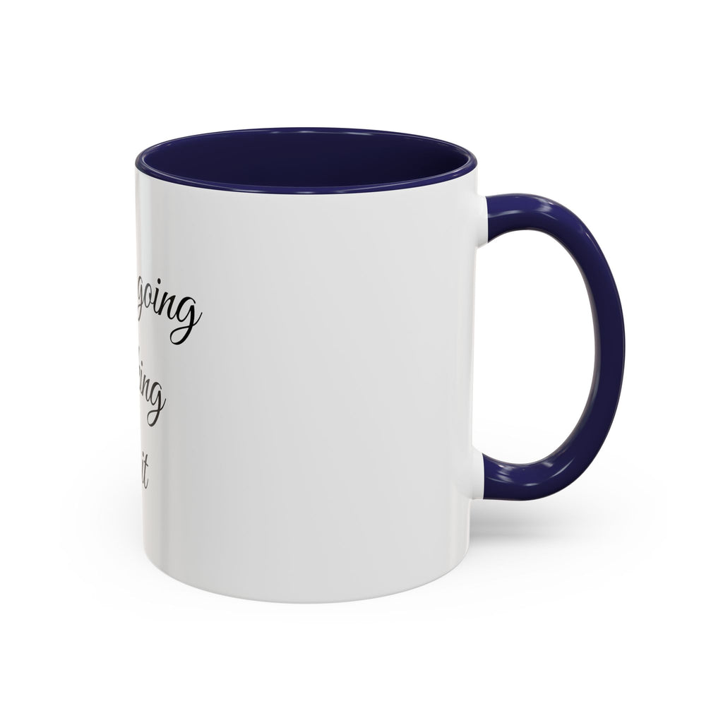 Motivational Coffee Mug — "You Are Going To F*cking Make It" Accent Mug