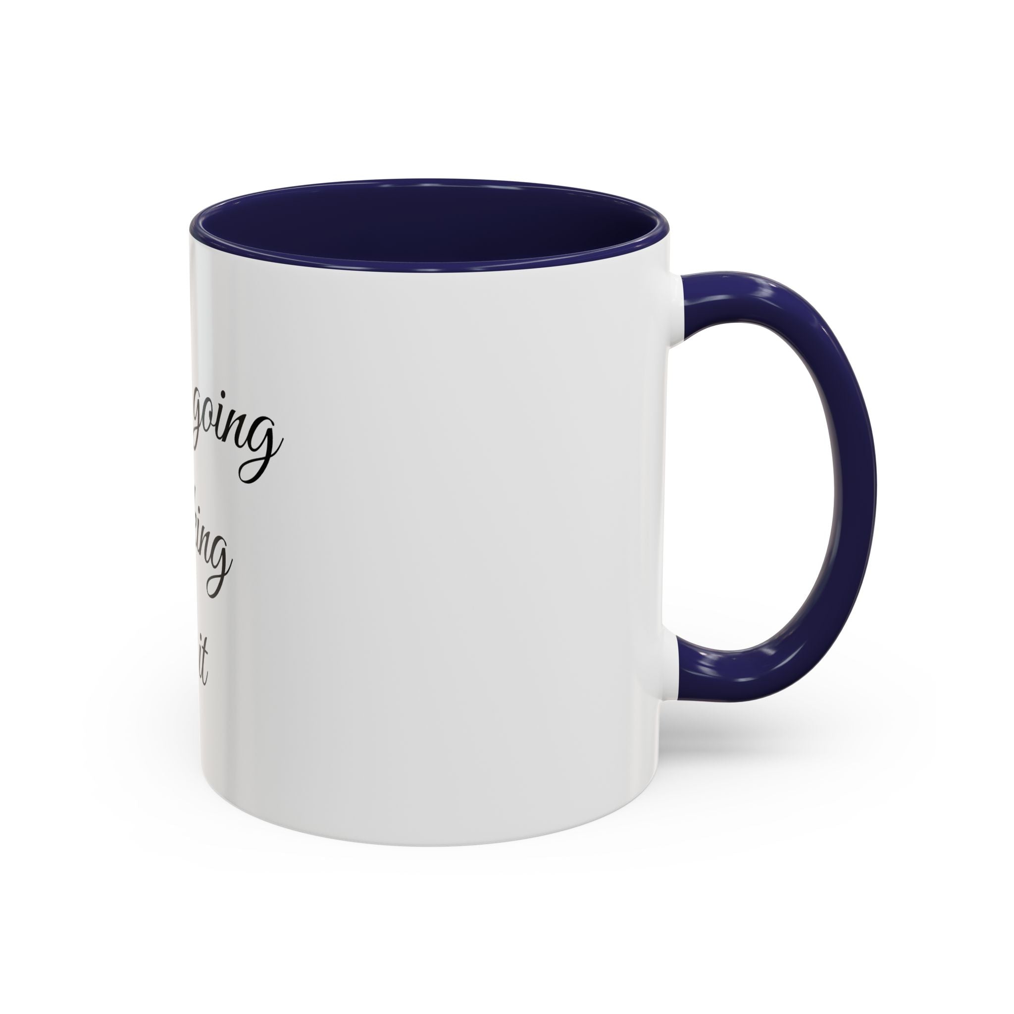 Motivational Coffee Mug — "You Are Going To F*cking Make It" Accent Mug