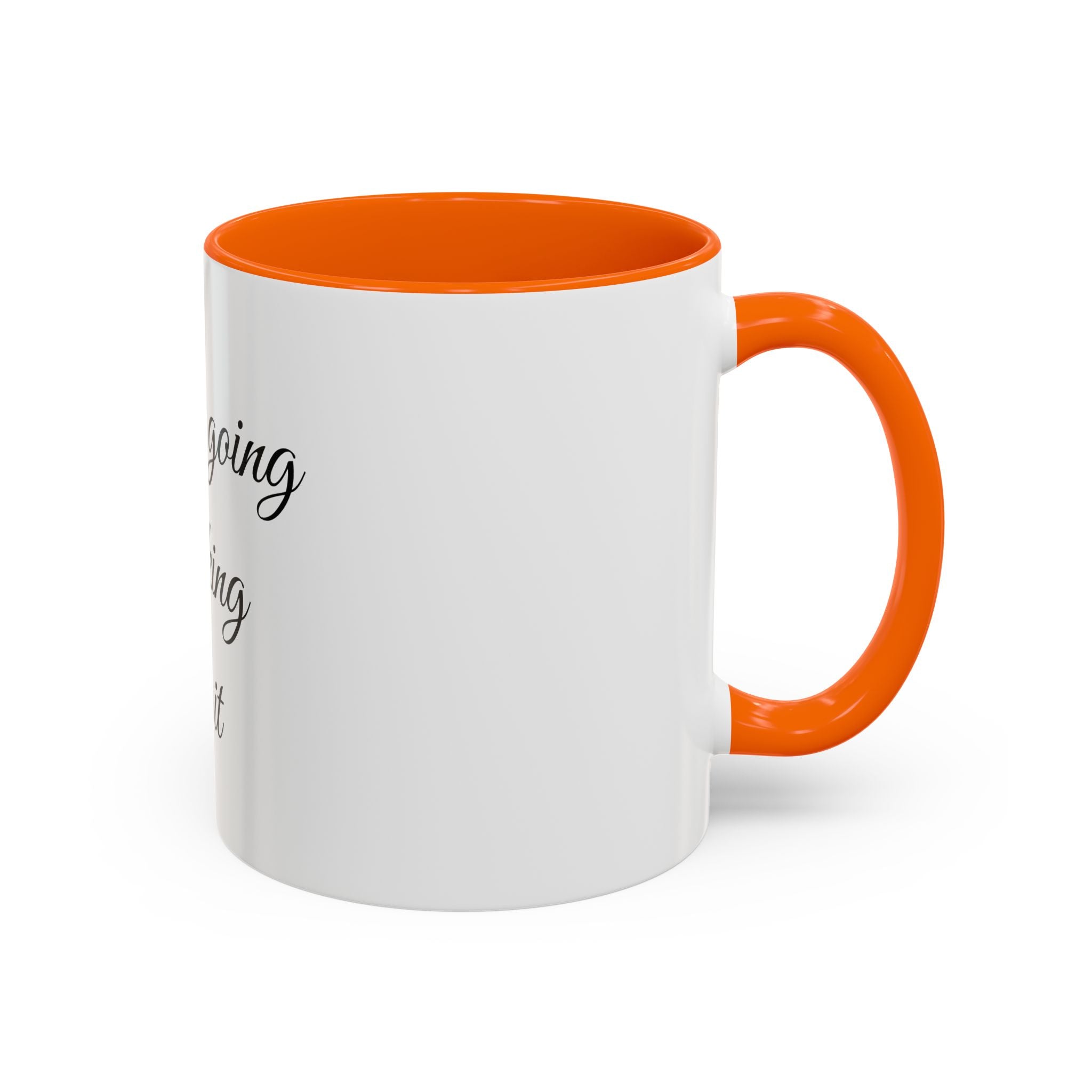 Motivational Coffee Mug — "You Are Going To F*cking Make It" Accent Mug