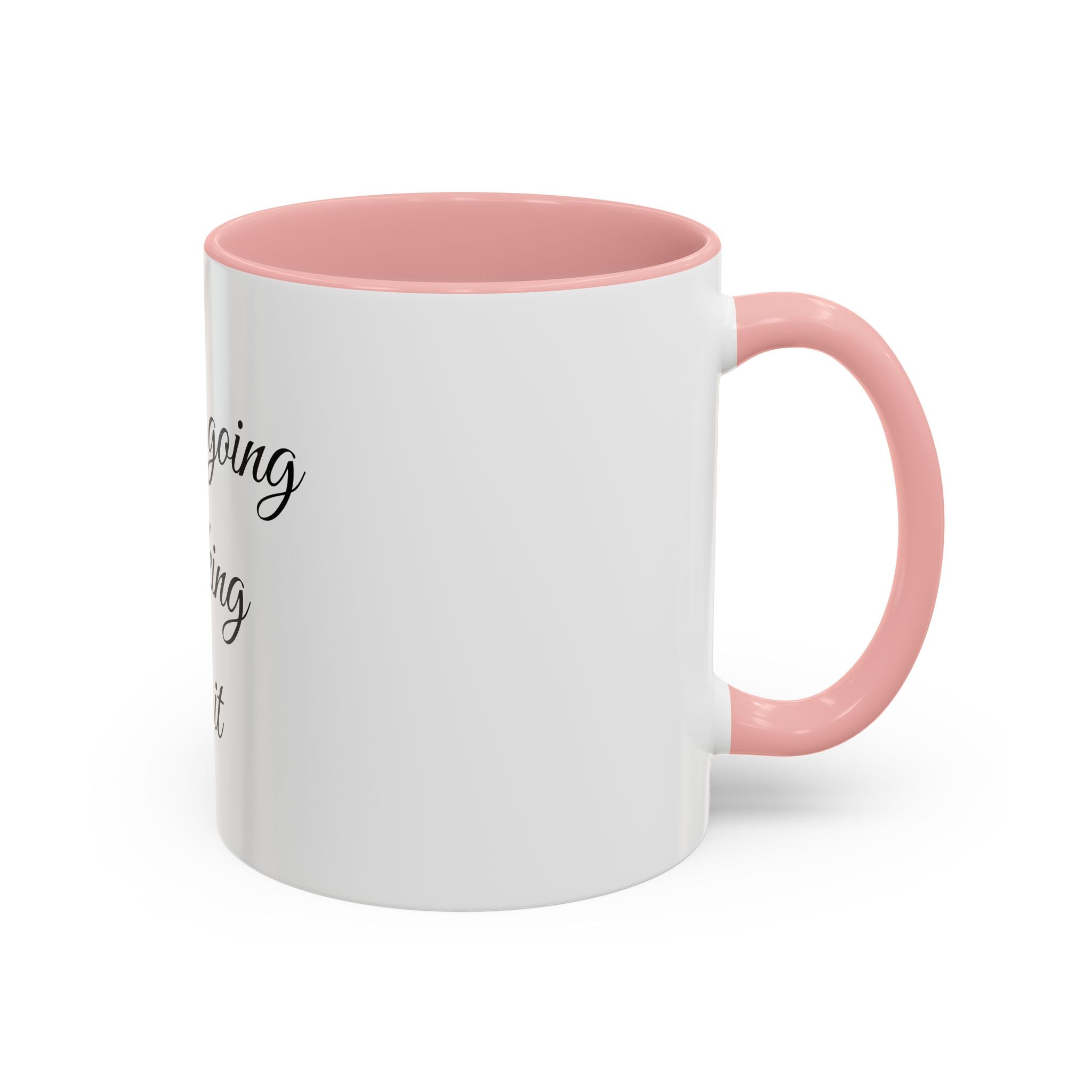 Motivational Coffee Mug — "You Are Going To F*cking Make It" Accent Mug
