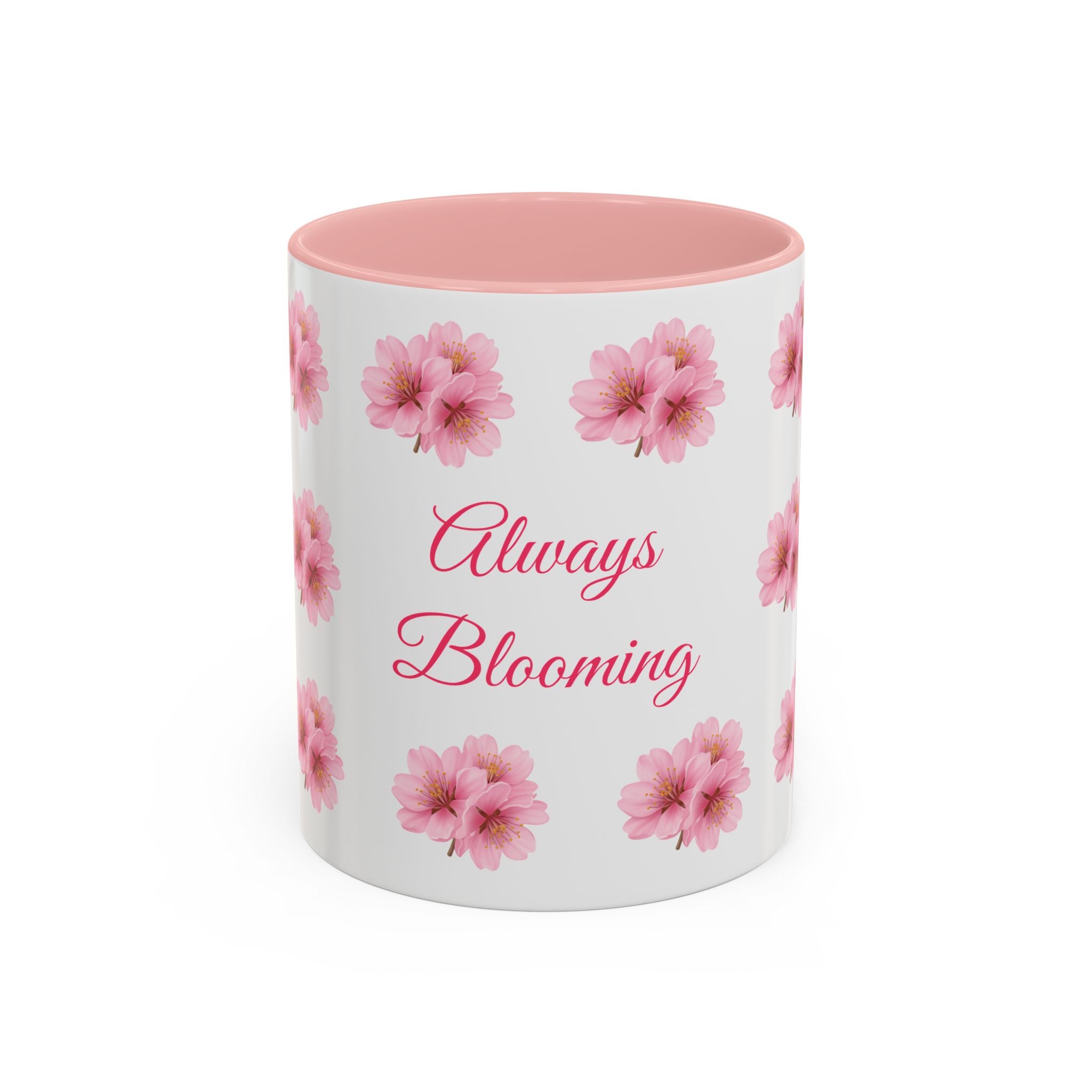 ''Always Blooming'' Pink Floral Coffee Mug — Pink Flower Spring Mug (11/15oz)