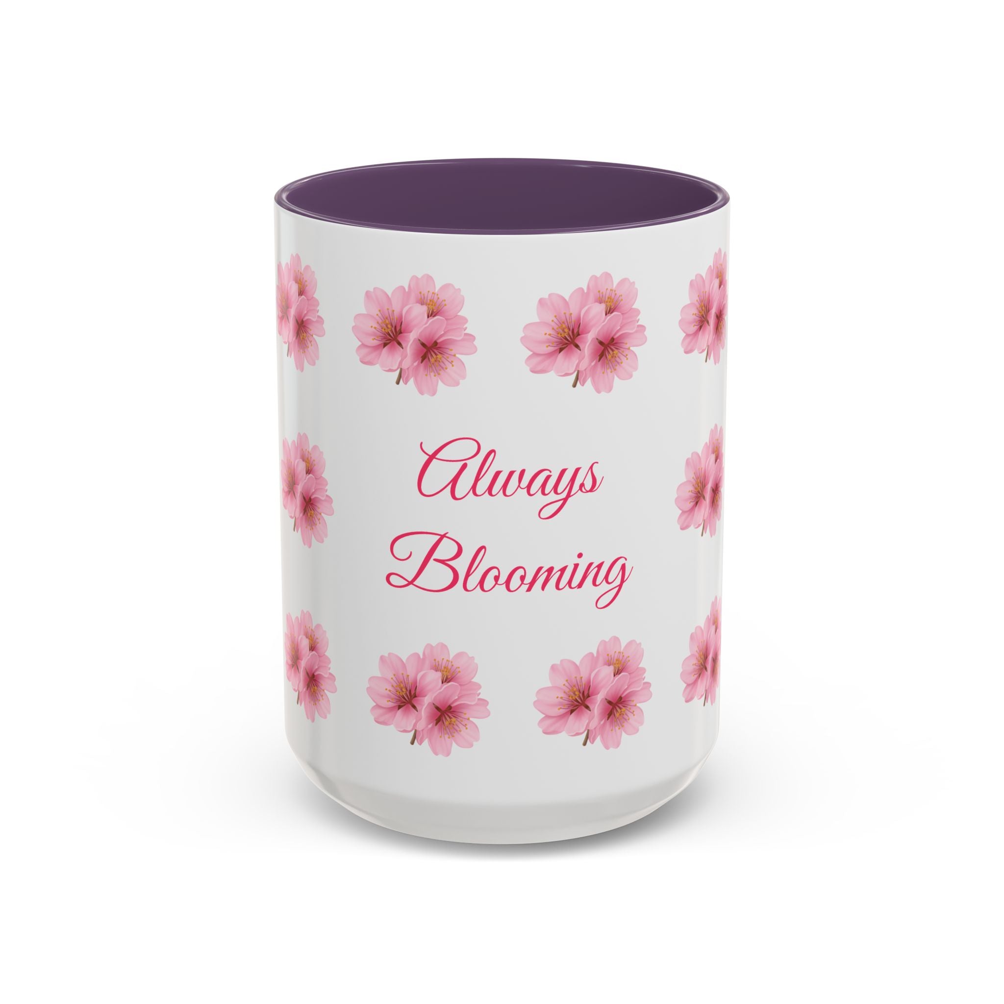 ''Always Blooming'' Pink Floral Coffee Mug — Pink Flower Spring Mug (11/15oz)