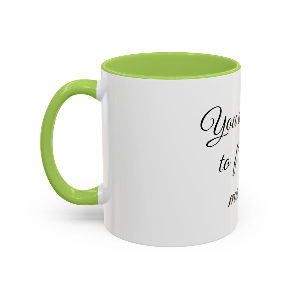 Motivational Coffee Mug — "You Are Going To F*cking Make It" Accent Mug