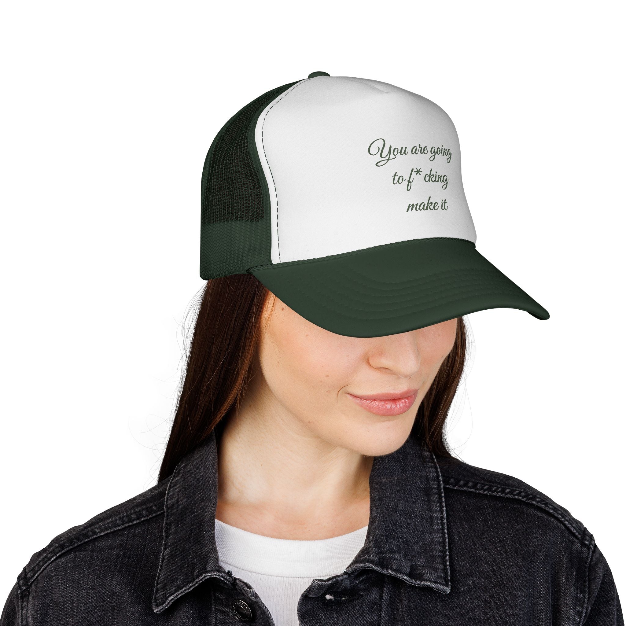 Trucker Cap — 'You Are Going to F*cking Make It' Motivational Mesh Hat