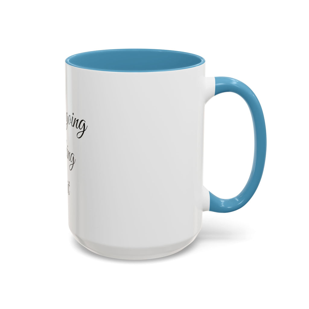 Motivational Coffee Mug — "You Are Going To F*cking Make It" Accent Mug
