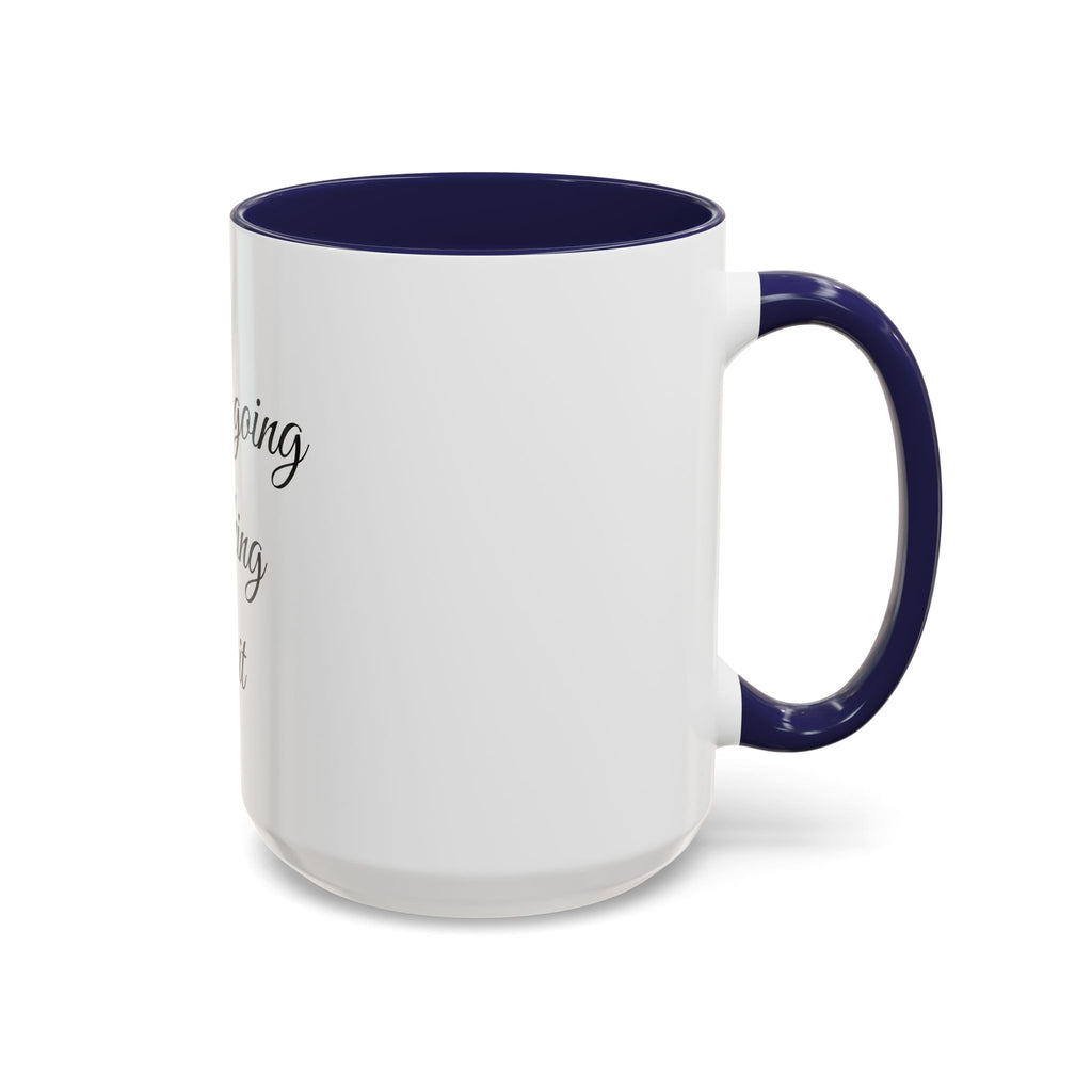 Motivational Coffee Mug — "You Are Going To F*cking Make It" Accent Mug