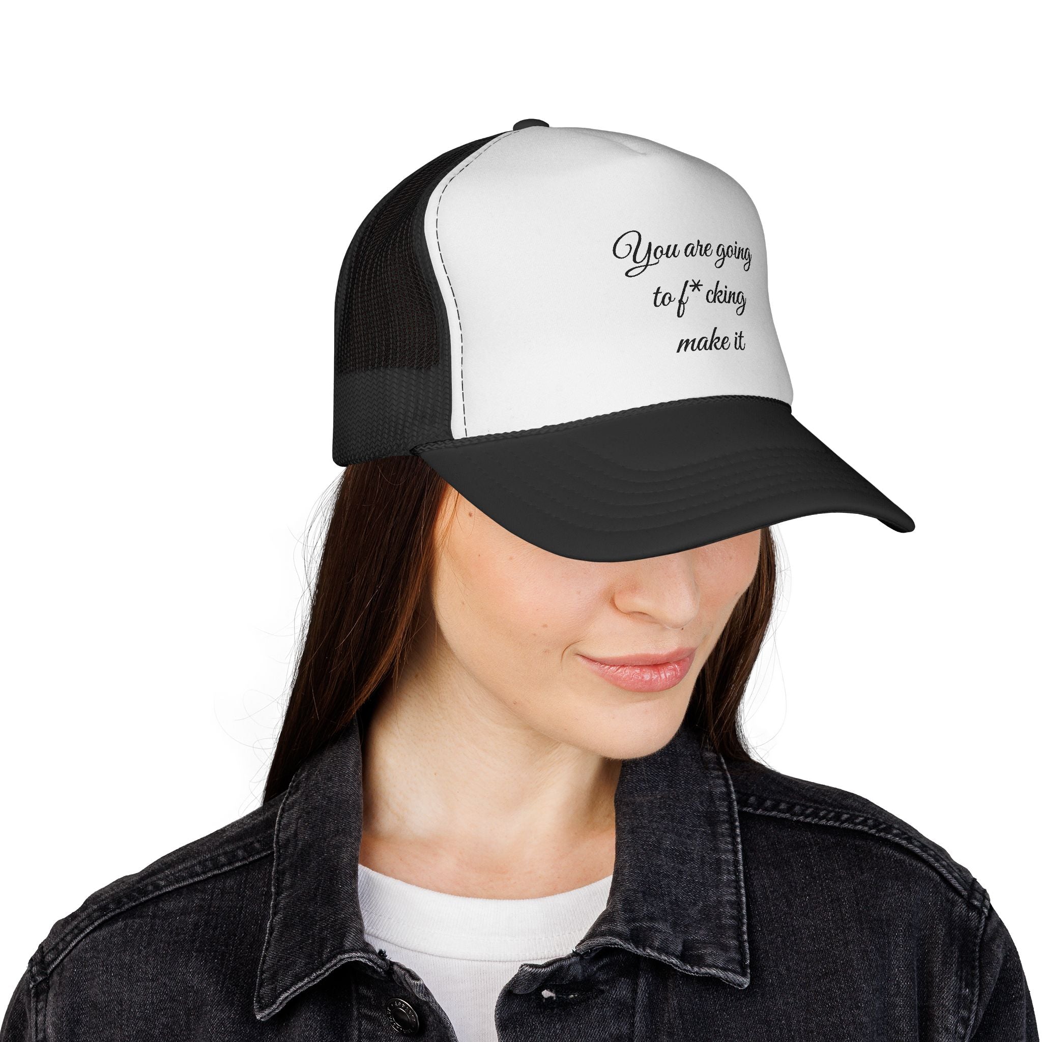 Trucker Cap — 'You Are Going to F*cking Make It' Motivational Mesh Hat