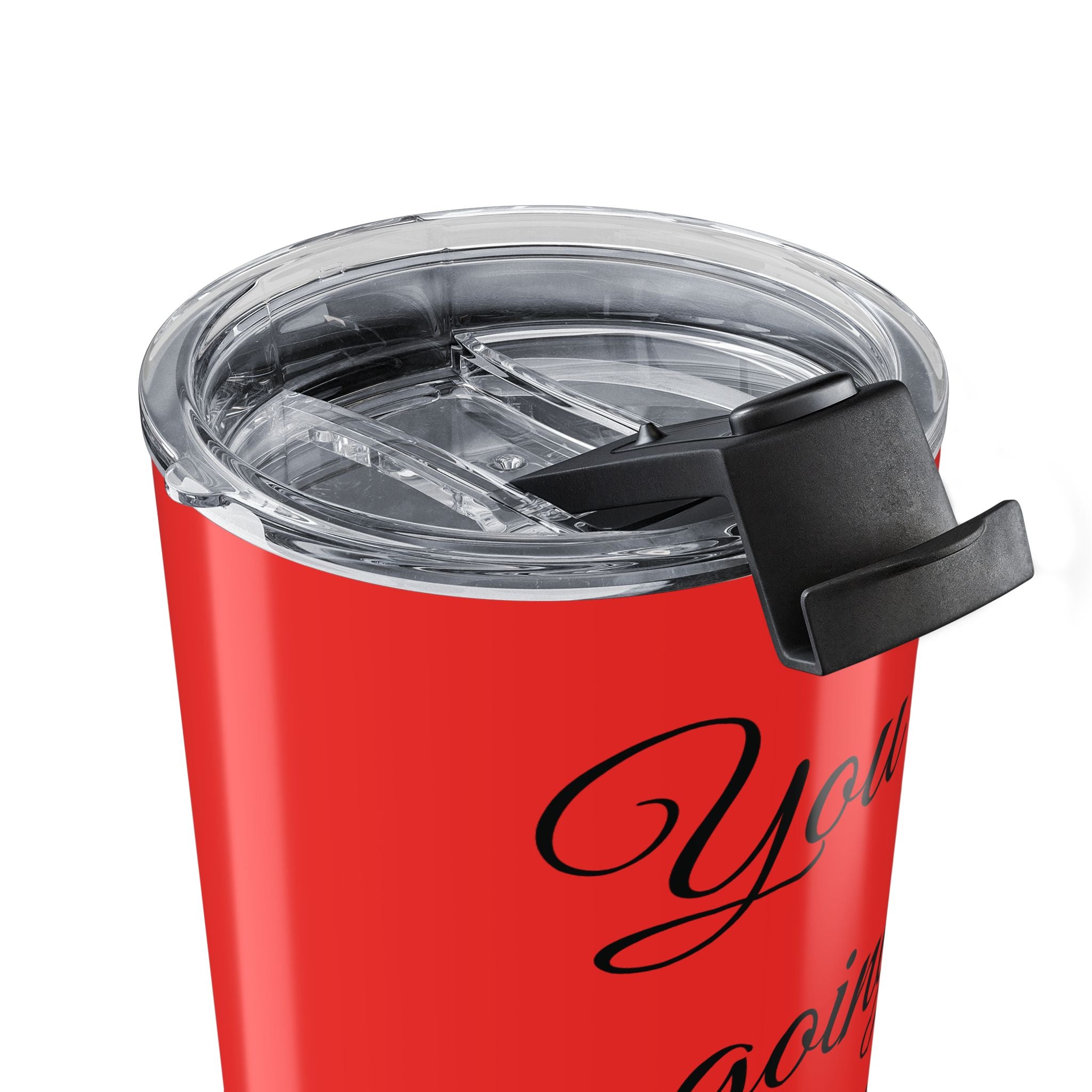 Inspirational Tumbler 20oz — "You Are Going To F*cking Make It" Travel Mug - Red