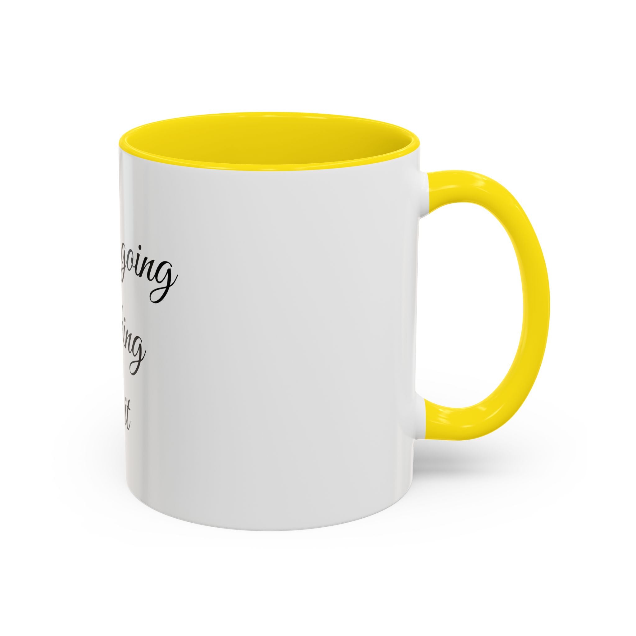 Motivational Coffee Mug — "You Are Going To F*cking Make It" Accent Mug