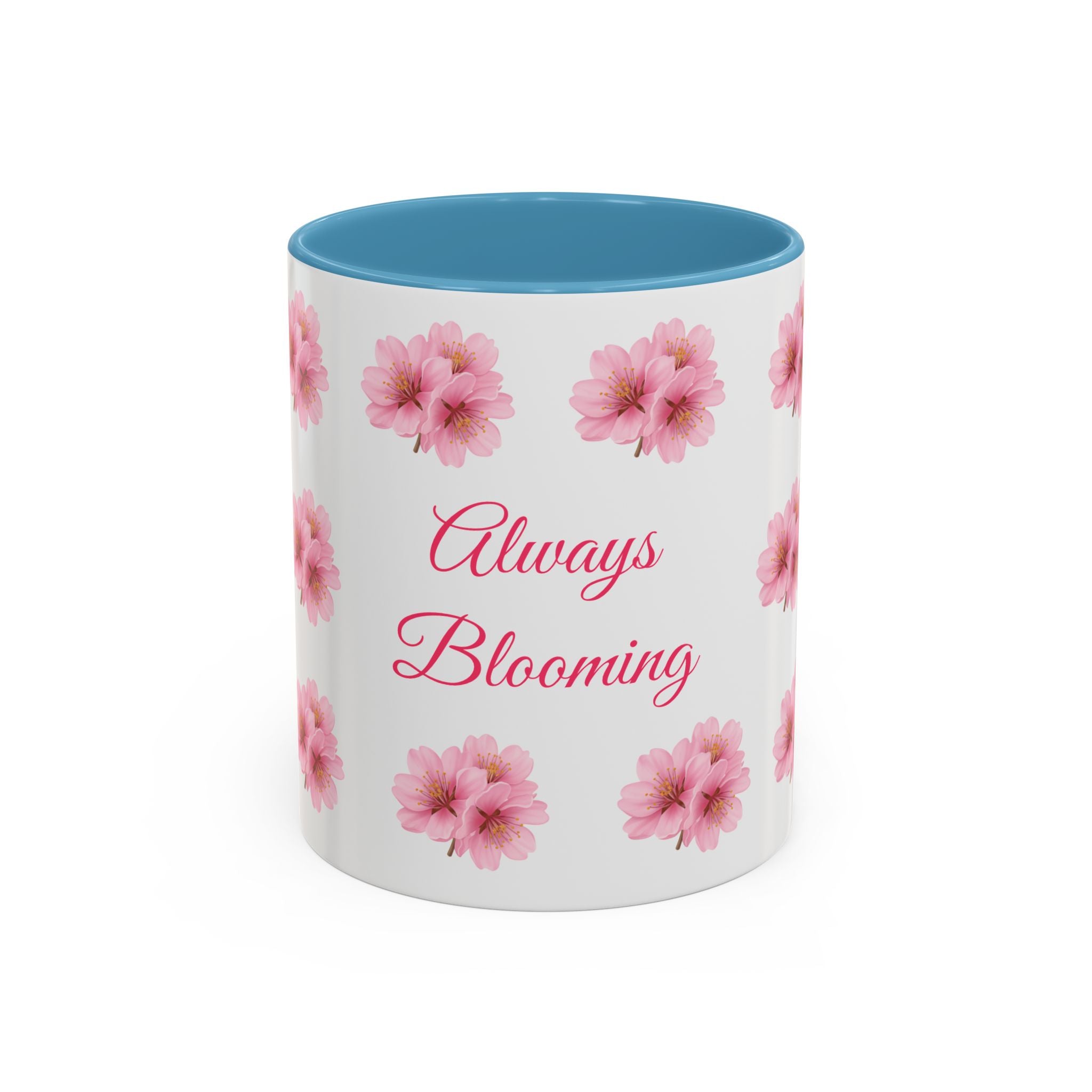 ''Always Blooming'' Pink Floral Coffee Mug — Pink Flower Spring Mug (11/15oz)