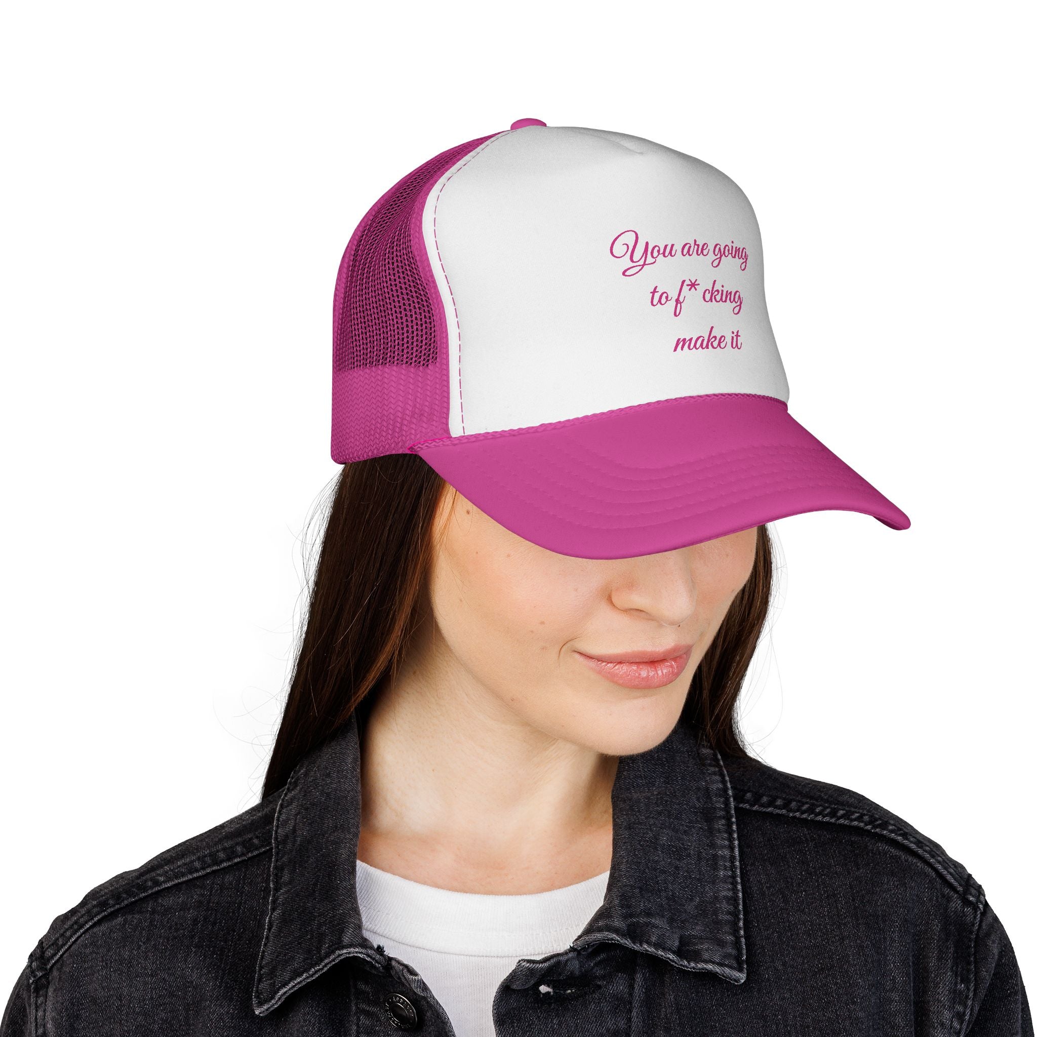 Trucker Cap — 'You Are Going to F*cking Make It' Motivational Mesh Hat