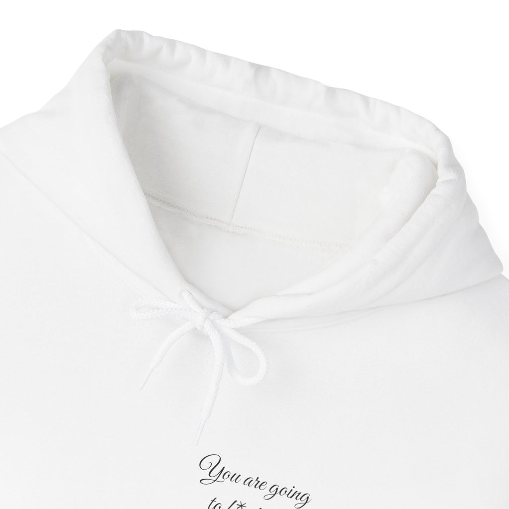 Powerful Hoodie — "You are going to f*cking make it" - Hooded Sweatshirt