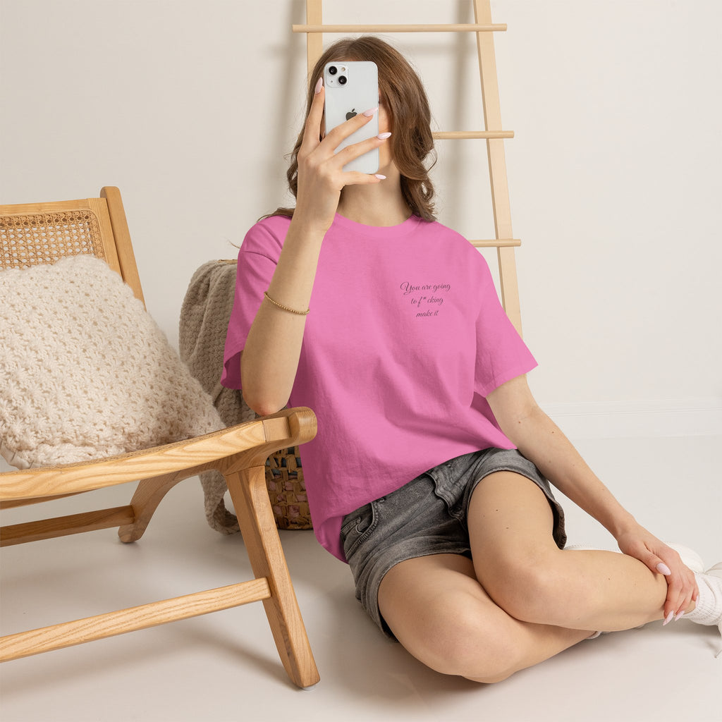 "You Are Going To F*cking Make It" Minimal Inspirational T‑Shirt