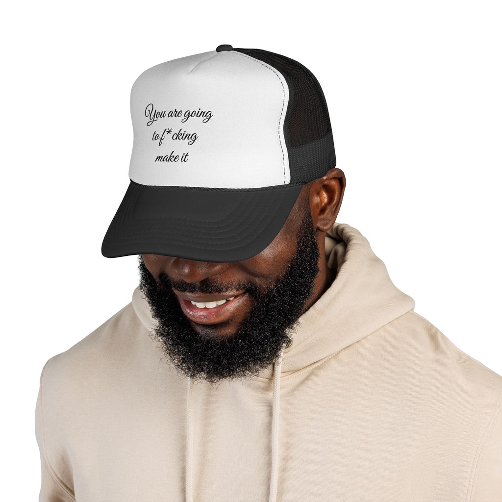 Trucker Cap — 'You Are Going to F*cking Make It' Motivational Mesh Hat