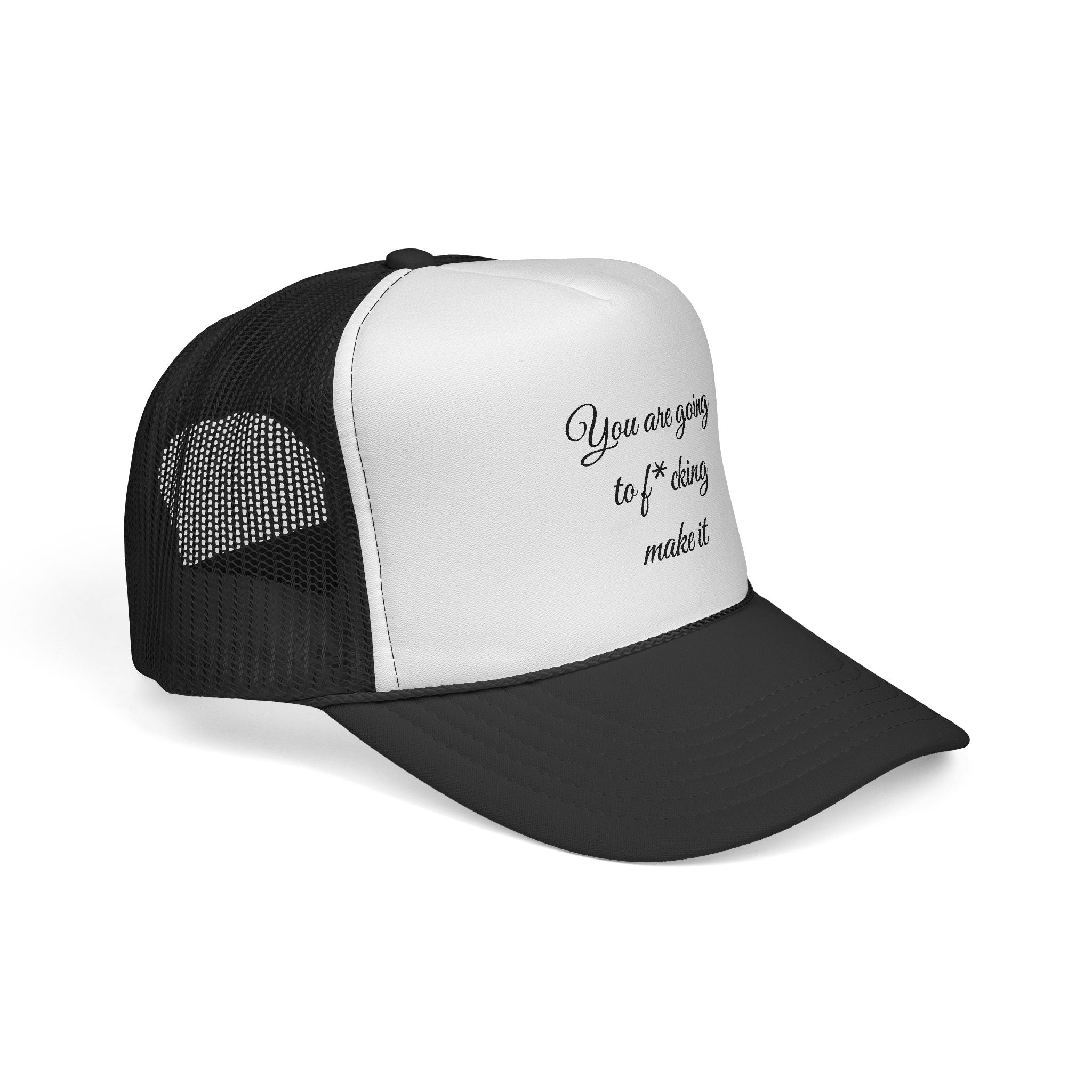 Trucker Cap — 'You Are Going to F*cking Make It' Motivational Mesh Hat