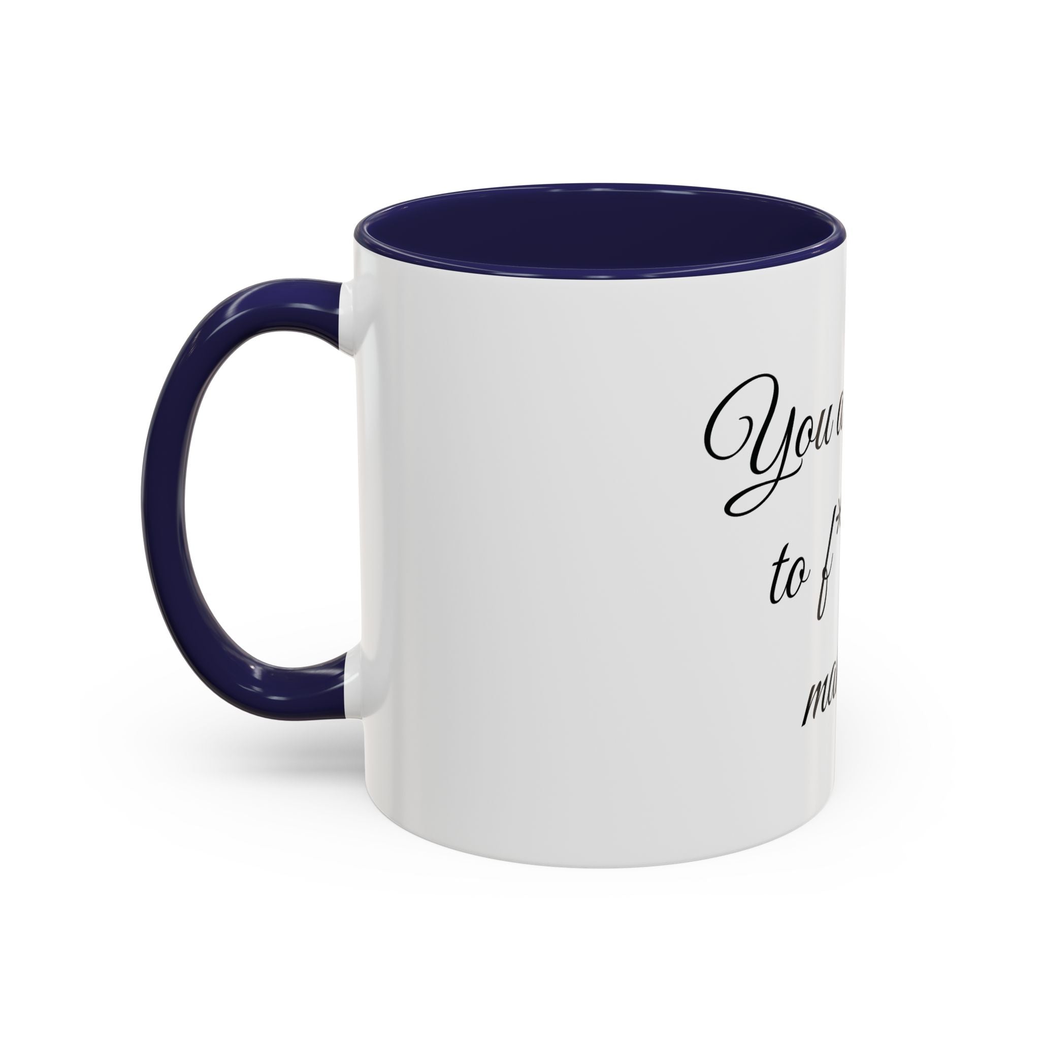 Motivational Coffee Mug — "You Are Going To F*cking Make It" Accent Mug