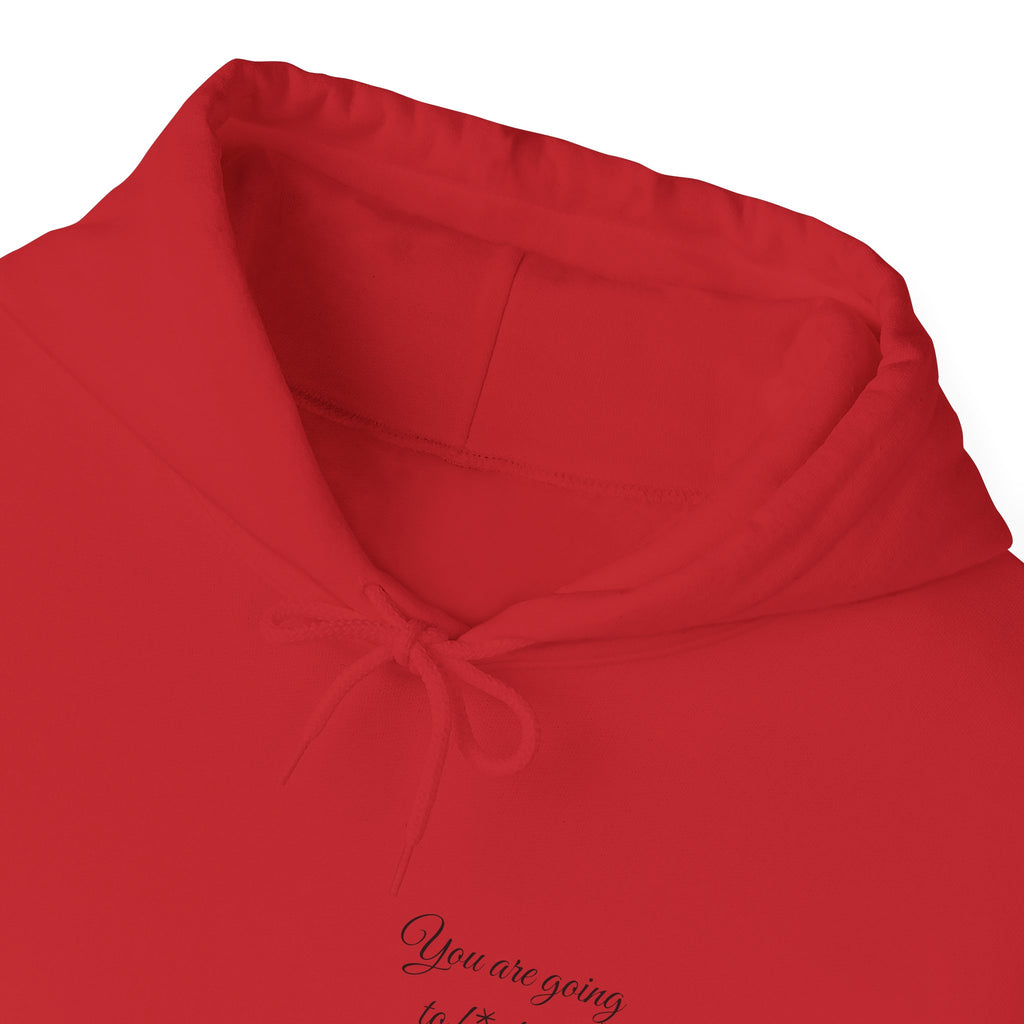 Powerful Hoodie — "You are going to f*cking make it" - Hooded Sweatshirt