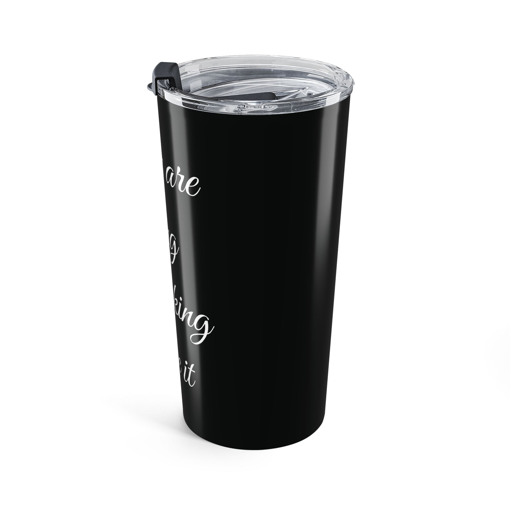 Inspirational Tumbler 20oz — "You Are Going To F*cking Make It" Travel Mug - Black