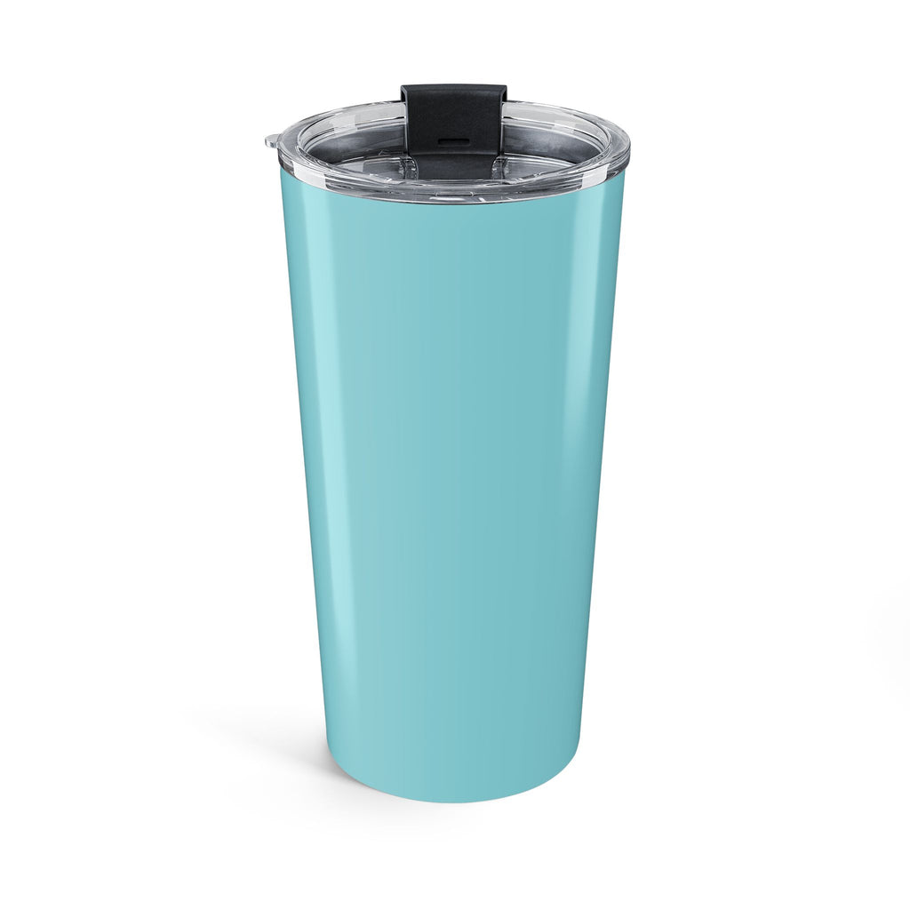 Inspirational Tumbler 20oz — "You Are Going To F*cking Make It" Travel Mug - Light Blue