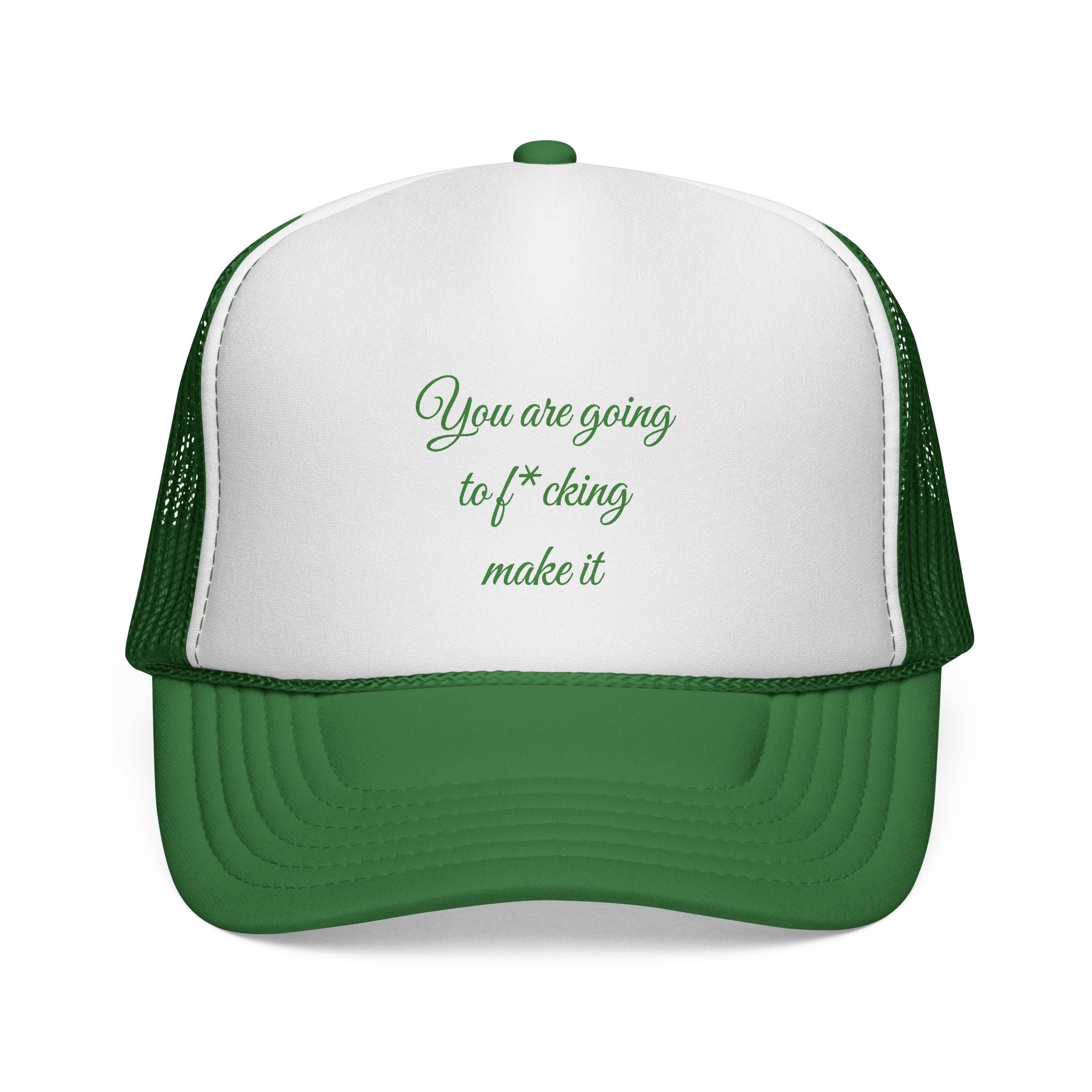 Trucker Cap — 'You Are Going to F*cking Make It' Motivational Mesh Hat
