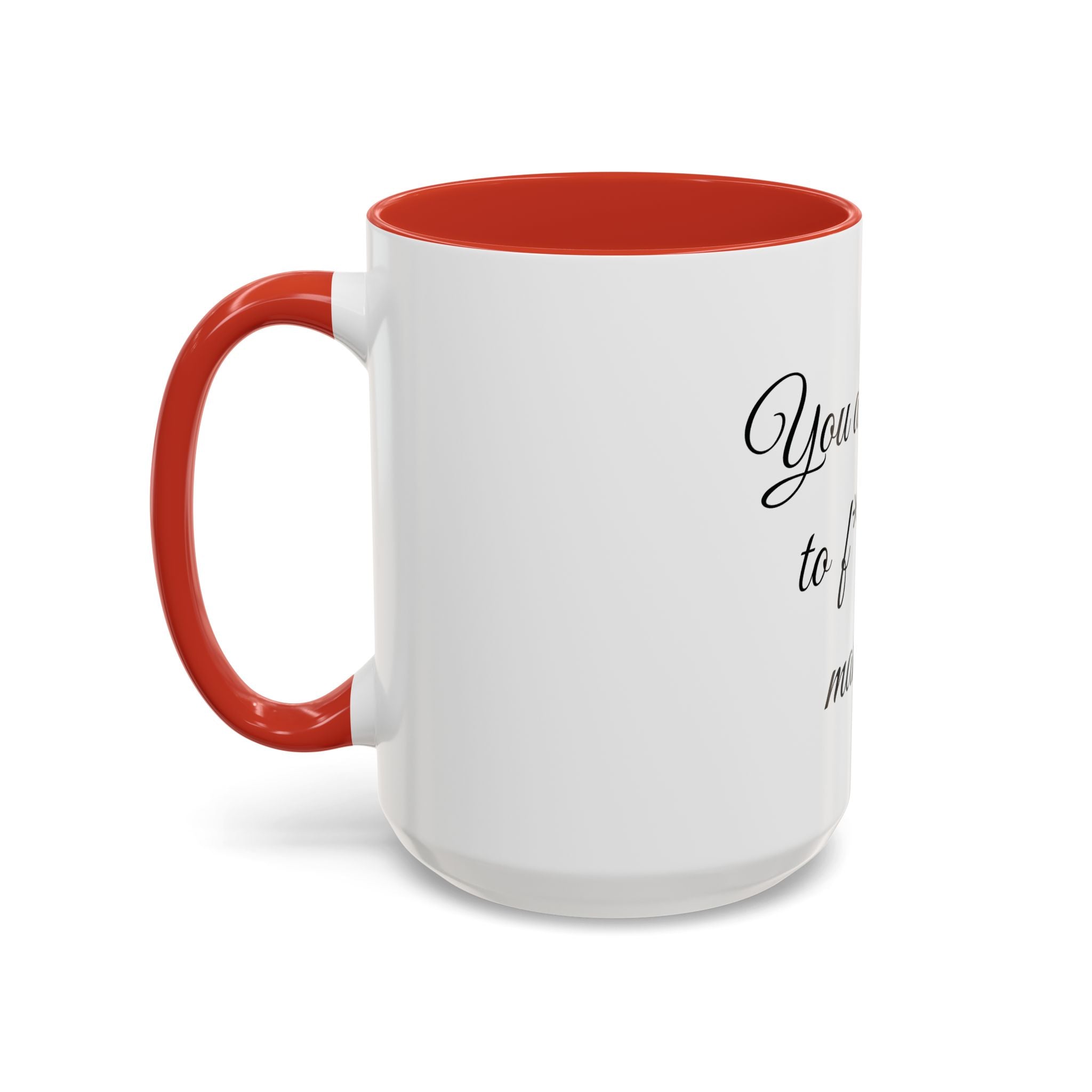 Motivational Coffee Mug — "You Are Going To F*cking Make It" Accent Mug