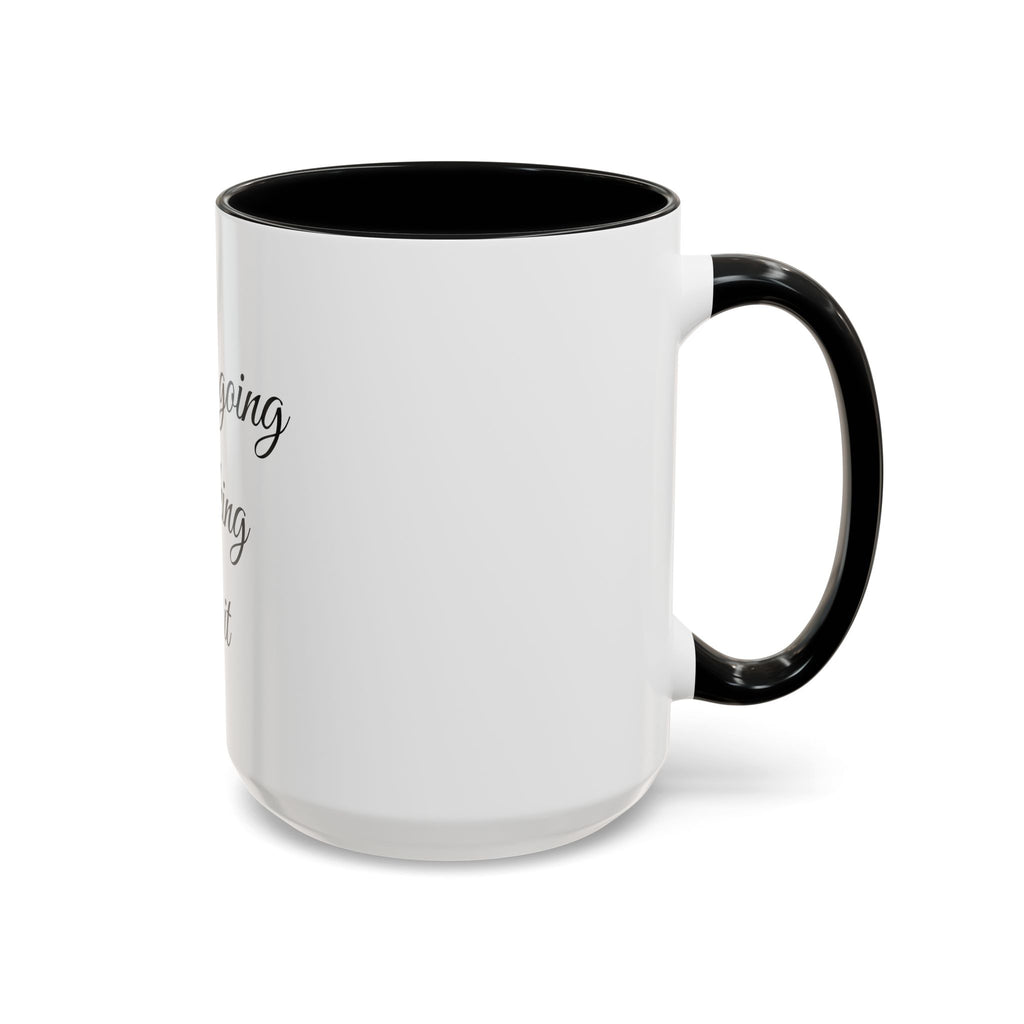 Motivational Coffee Mug — "You Are Going To F*cking Make It" Accent Mug