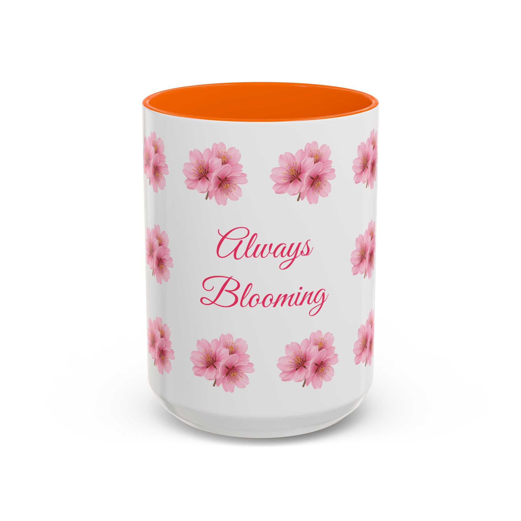 ''Always Blooming'' Pink Floral Coffee Mug — Pink Flower Spring Mug (11/15oz)