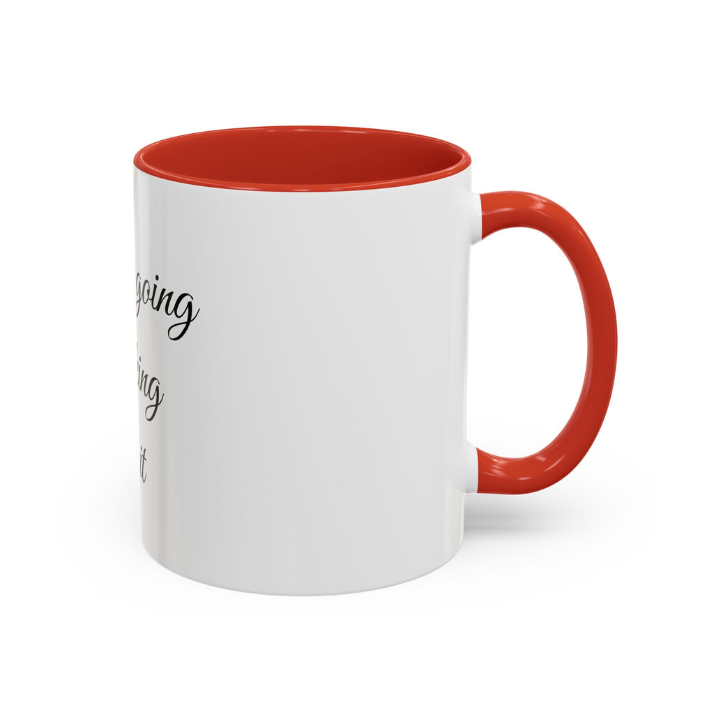 Motivational Coffee Mug — "You Are Going To F*cking Make It" Accent Mug