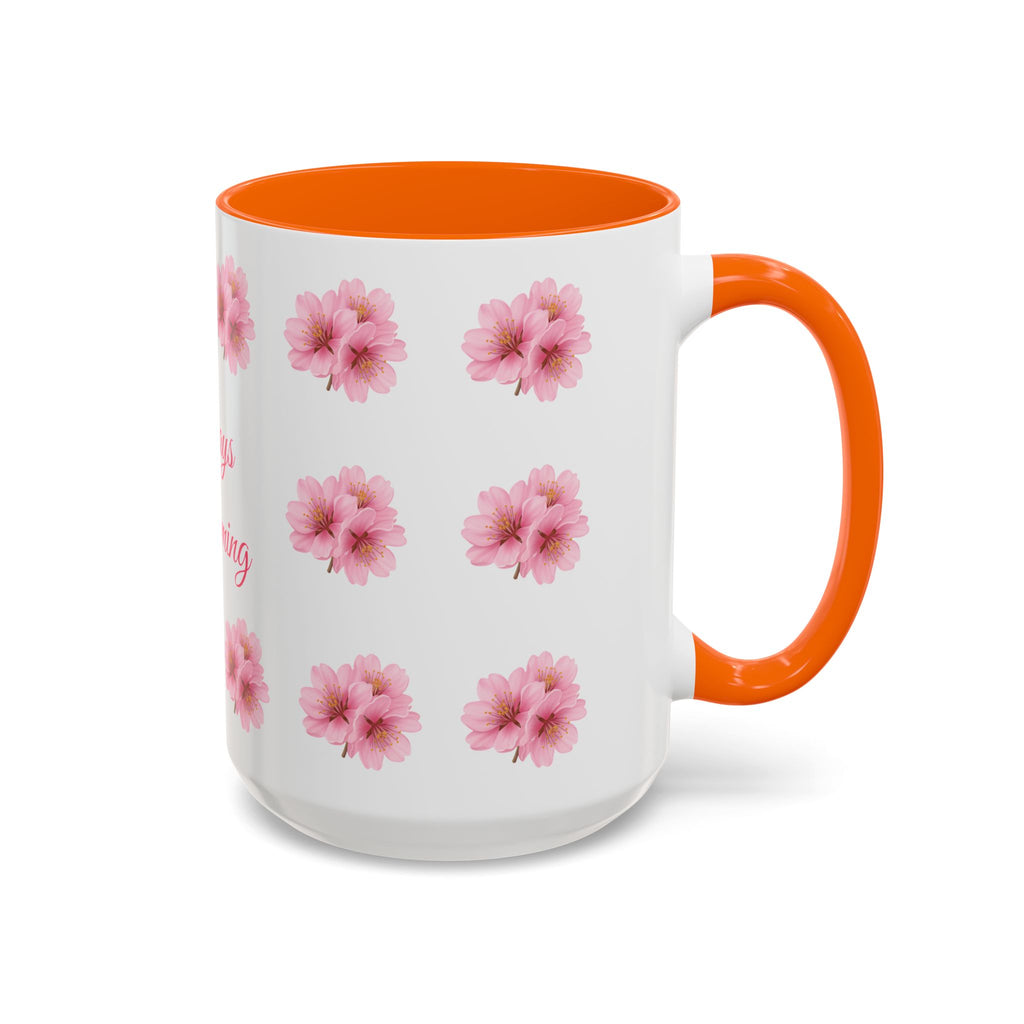 ''Always Blooming'' Pink Floral Coffee Mug — Pink Flower Spring Mug (11/15oz)