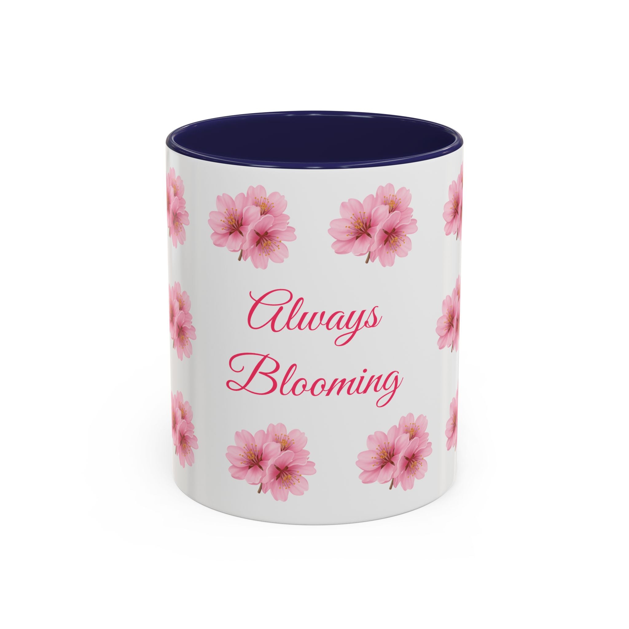 ''Always Blooming'' Pink Floral Coffee Mug — Pink Flower Spring Mug (11/15oz)