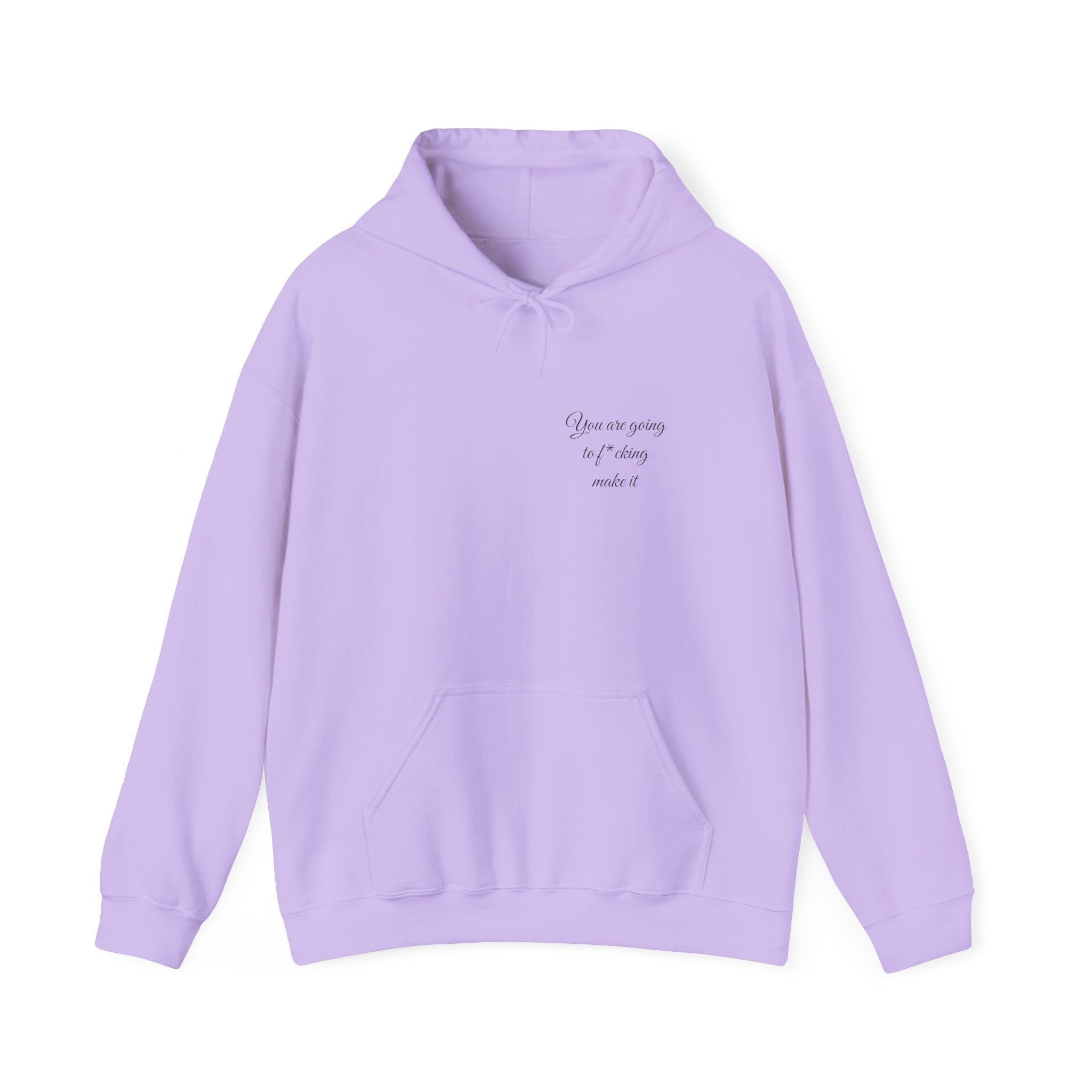 Powerful Hoodie — "You are going to f*cking make it" - Hooded Sweatshirt